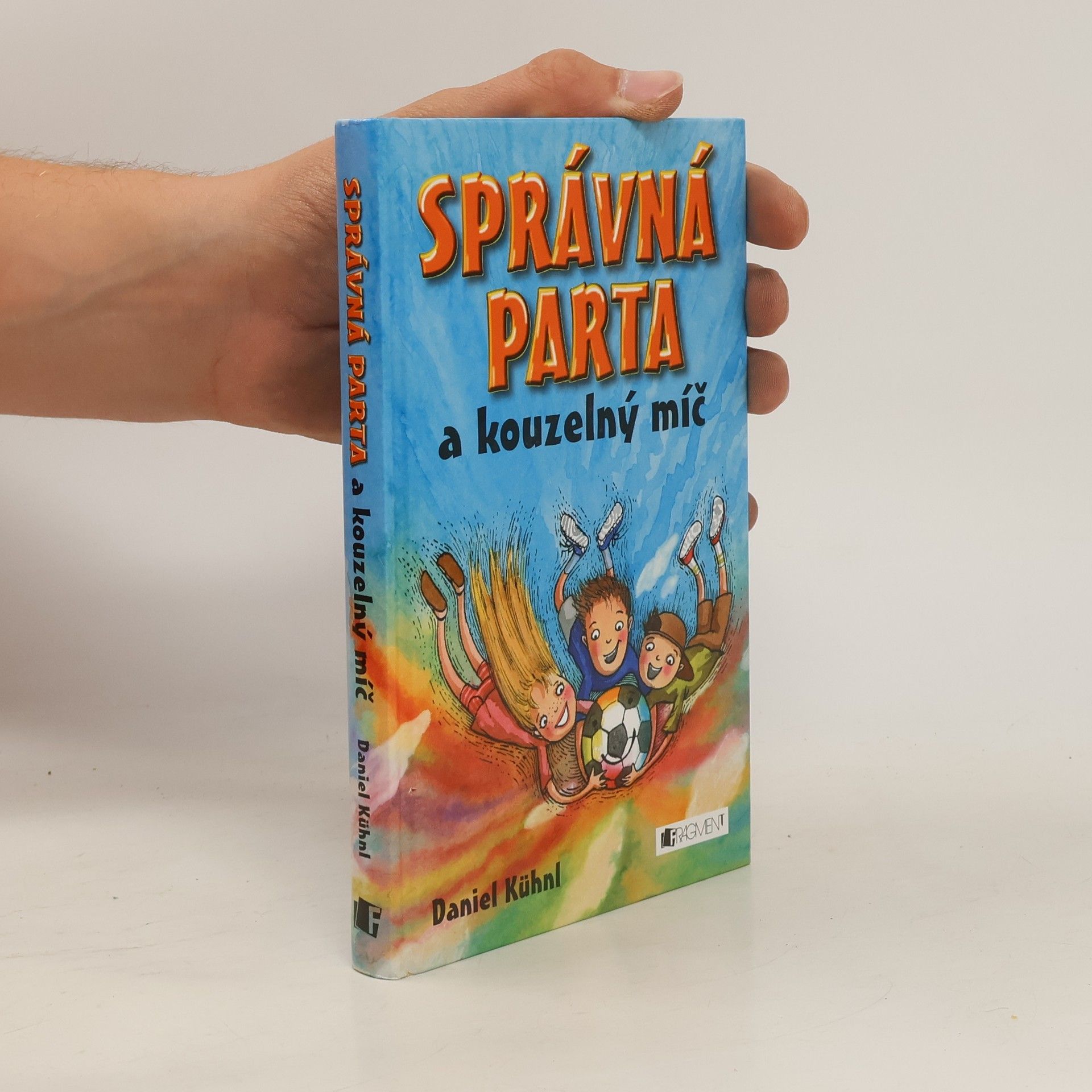 Daniel Kühnl Správná parta a kouzelný míč (1. díl)