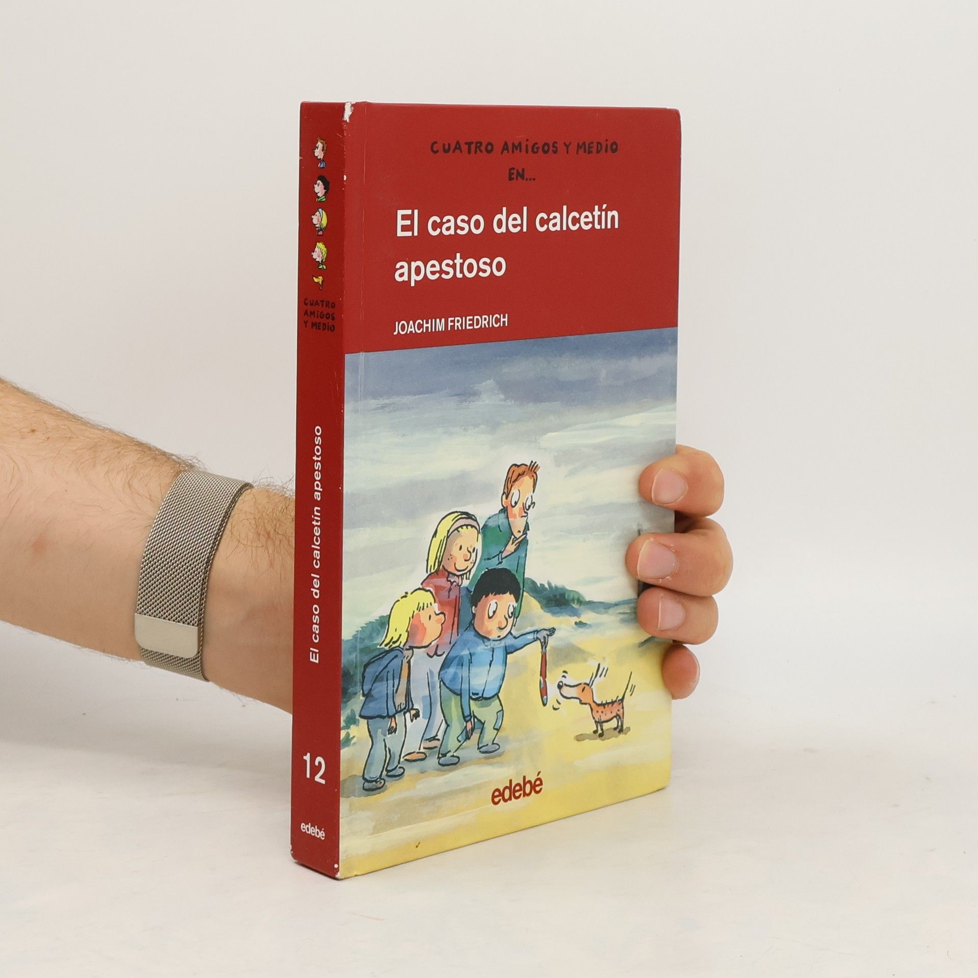 Joachim-Friedrich Kapp Cuatro amigos y medio - 12: El caso del calcetín apestoso