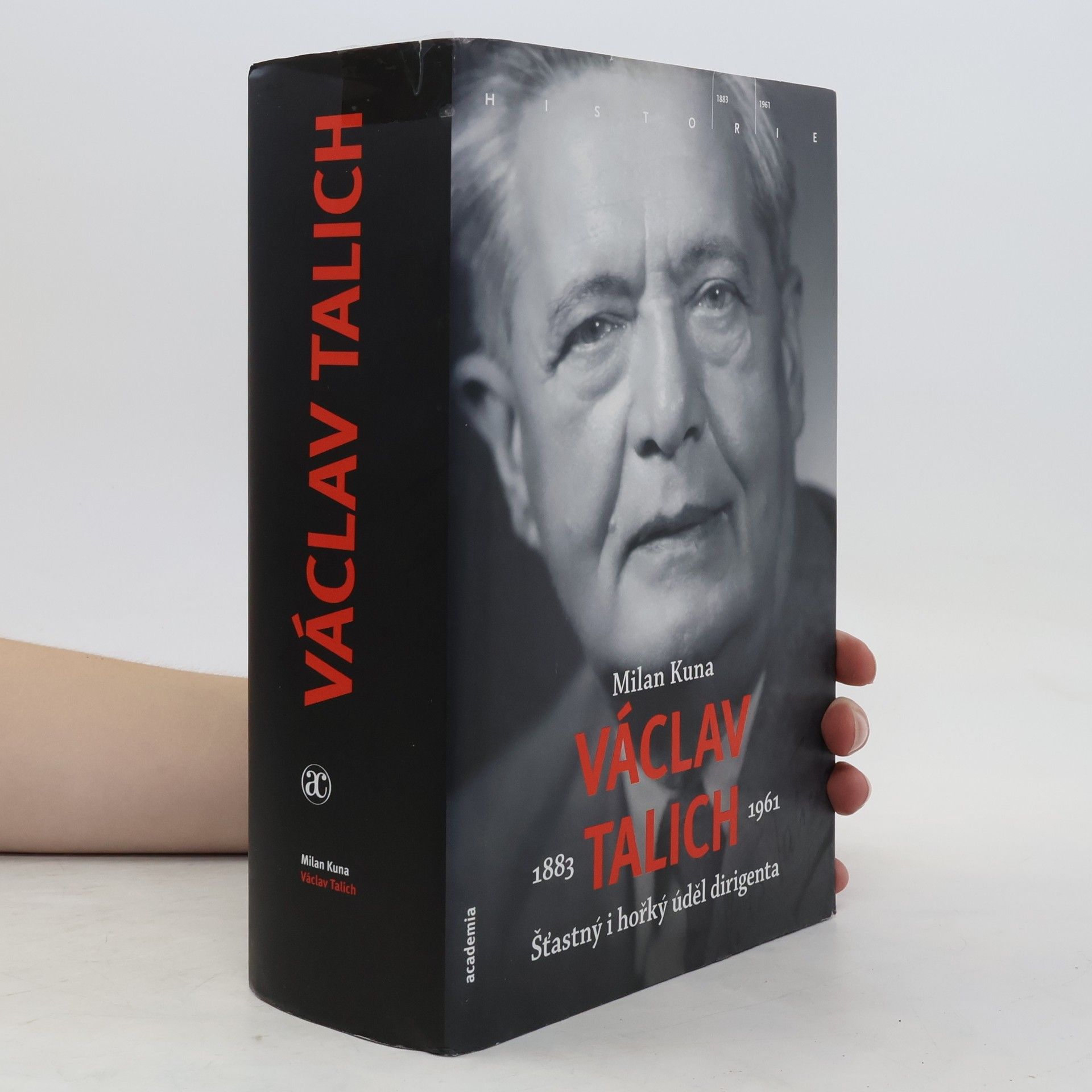 Milan Kuna Václav Talich 1883-1961. Šťastný i hořký úděl dirigenta