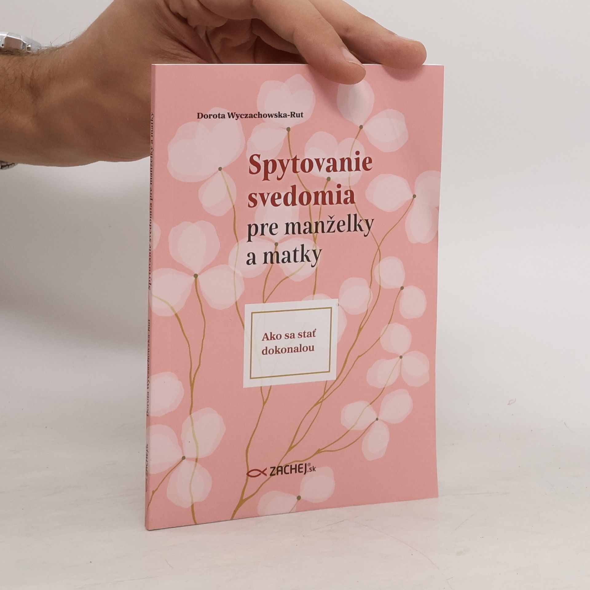 Dorota Wyczachowska-Rut Spytovanie svedomia pre manželky a matky