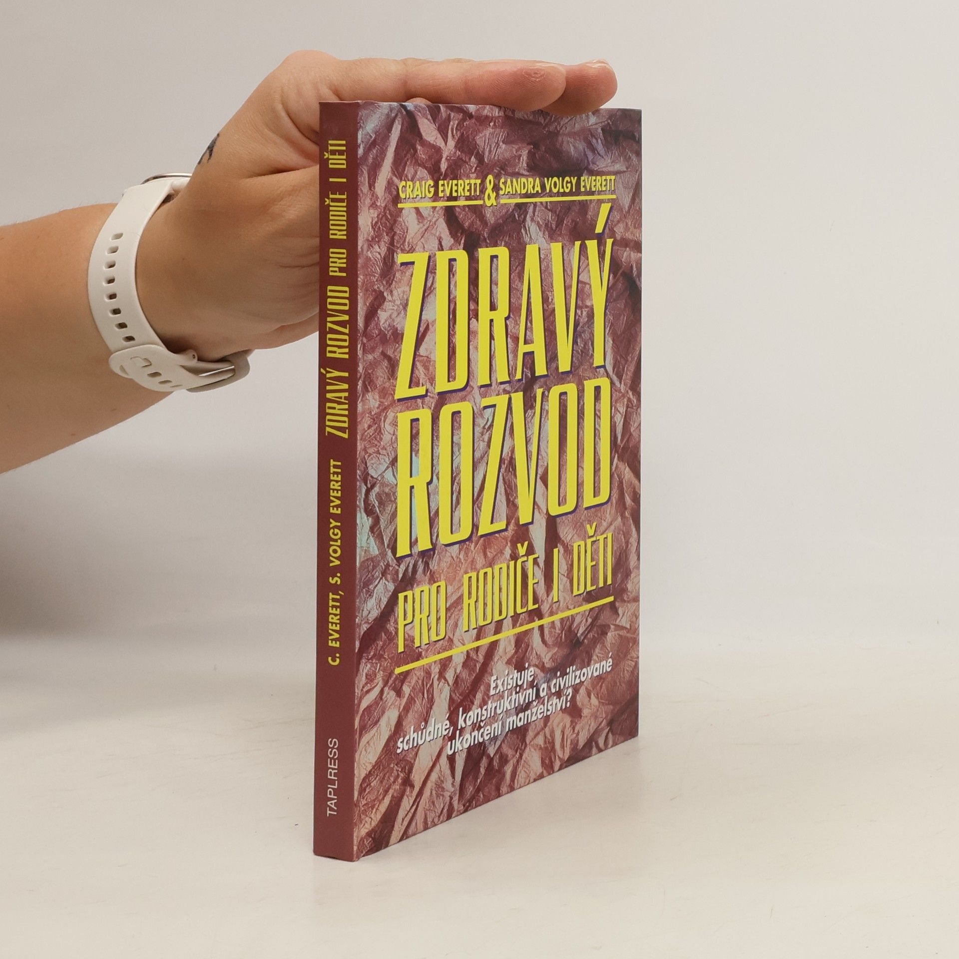 Craig A. Everett Zdravý rozvod pro rodiče i děti
