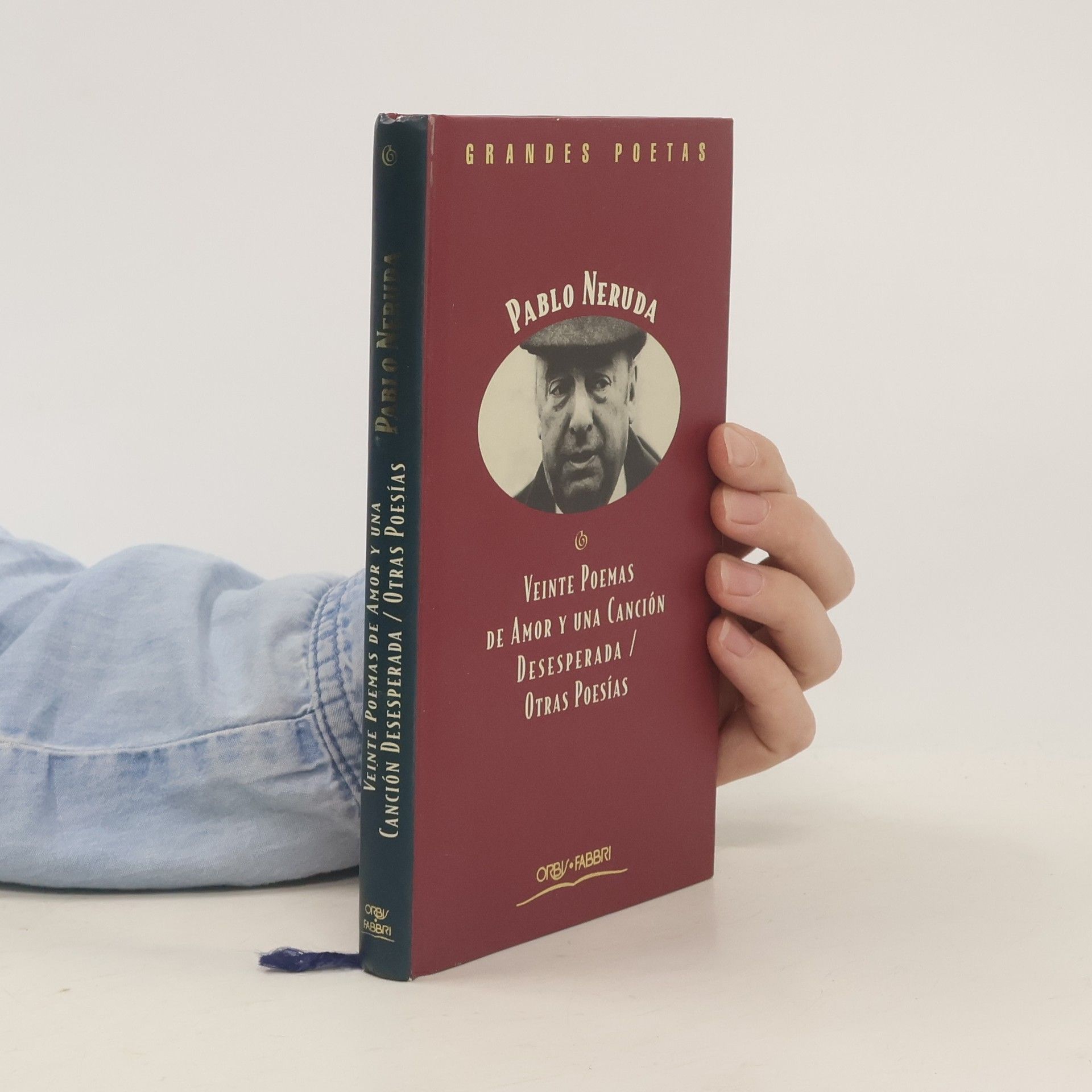 Pablo Neruda Veinte Poemas de Amor y una Canción Desesperada/Otras Poesías