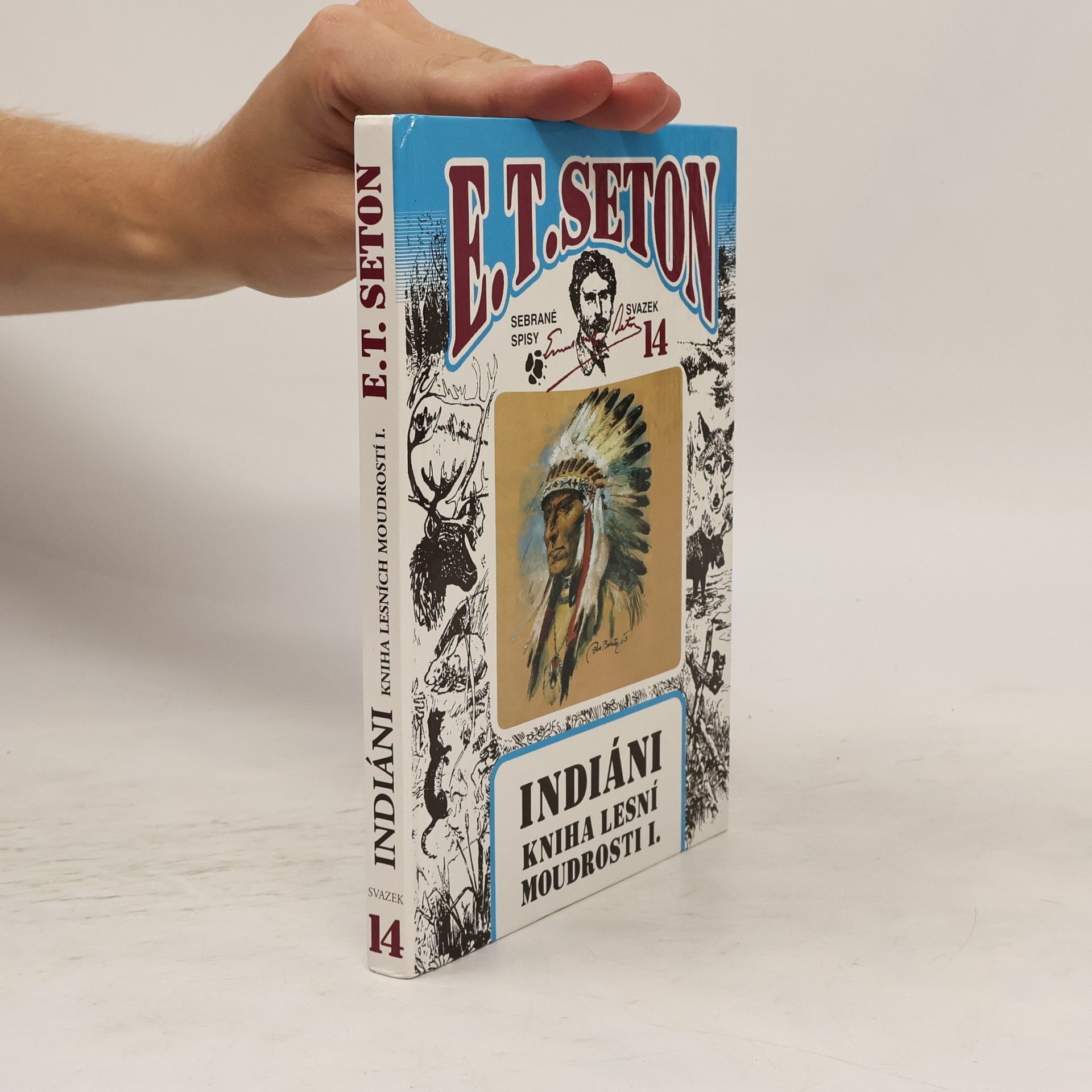 Ernest Thompson Seton Indiáni, kniha lesní moudrosti I.