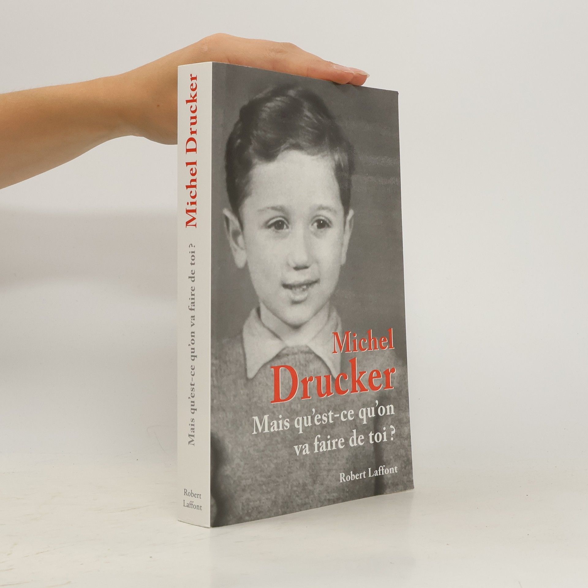 Michel Drucker Mais qu'est-ce qu'on va faire de toi ?
