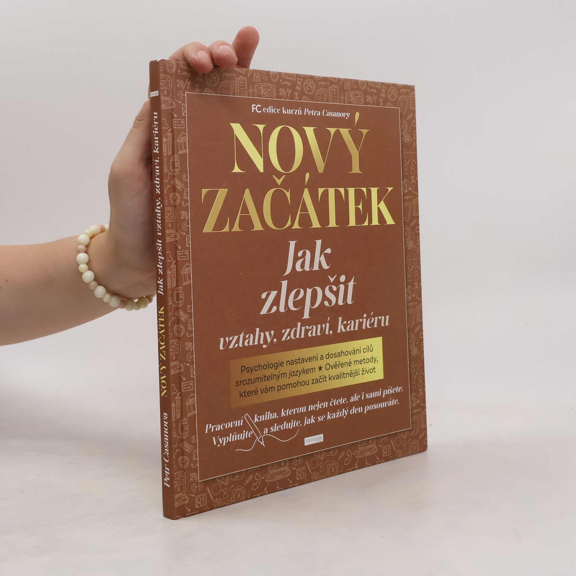 Petr Casanova Nový začátek : jak zlepšit vztahy, zdraví, kariéru