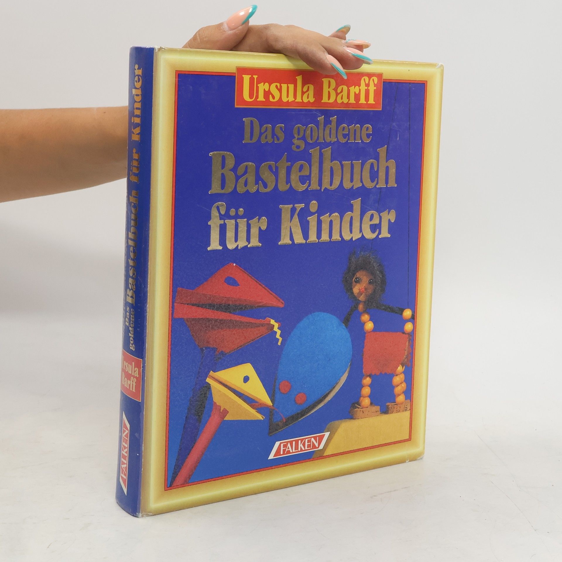 Ursula Barff Das goldene Bastelbuch für Kinder