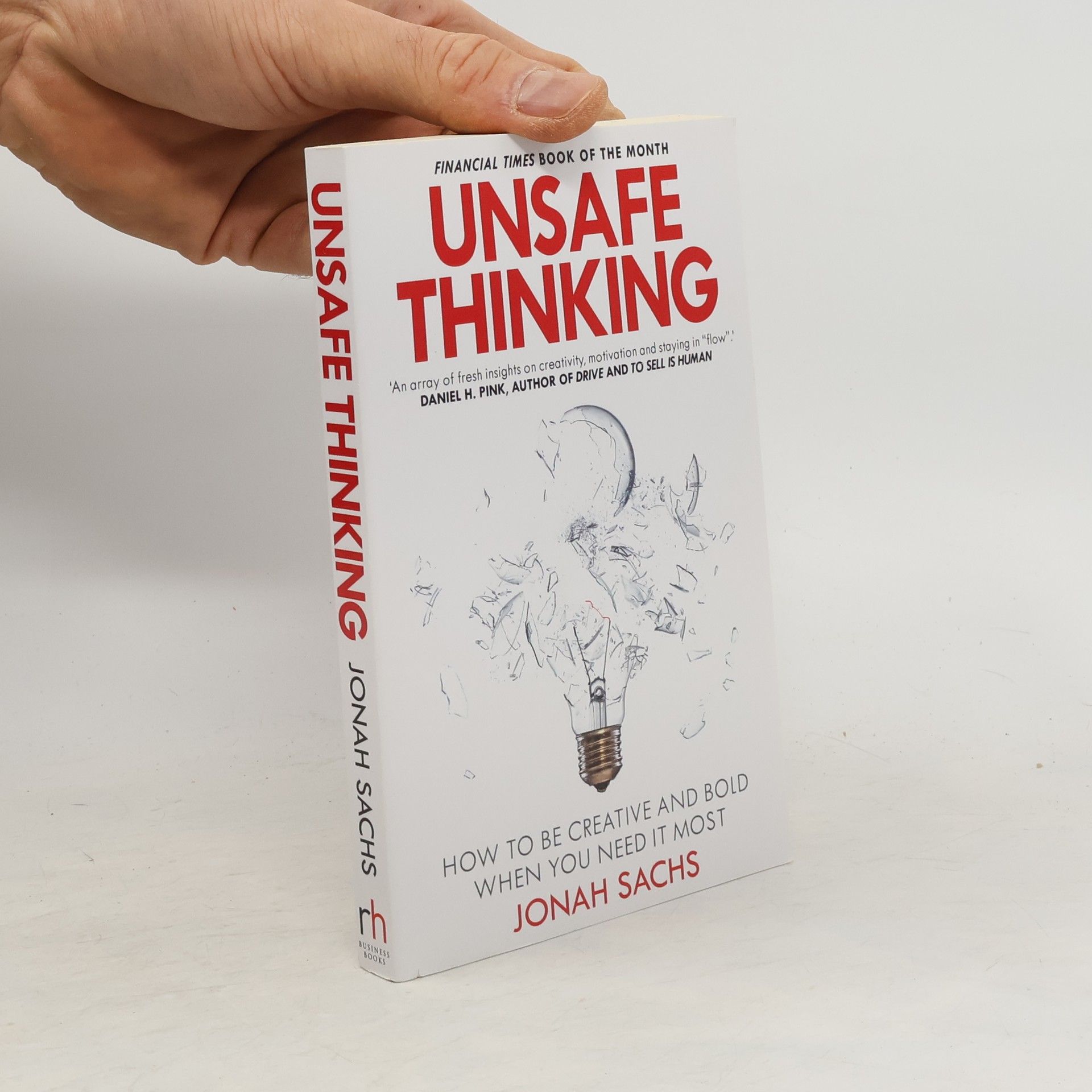 Jonah Sachs Unsafe Thinking: How to be Creative and Bold When You Need It Most