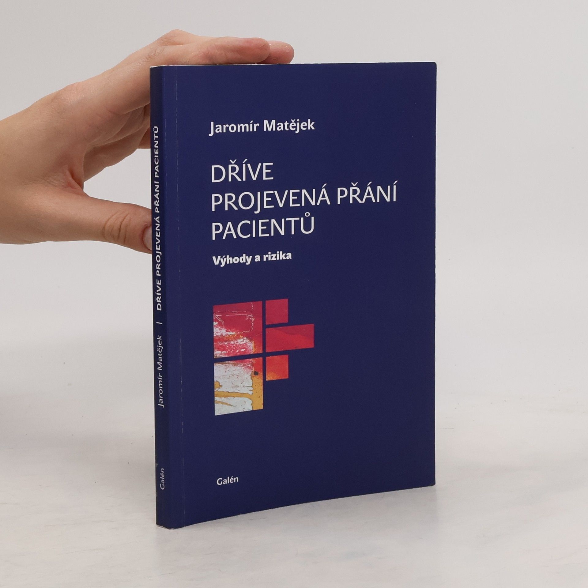 Jaromír Matějek Dříve projevená přání pacientů