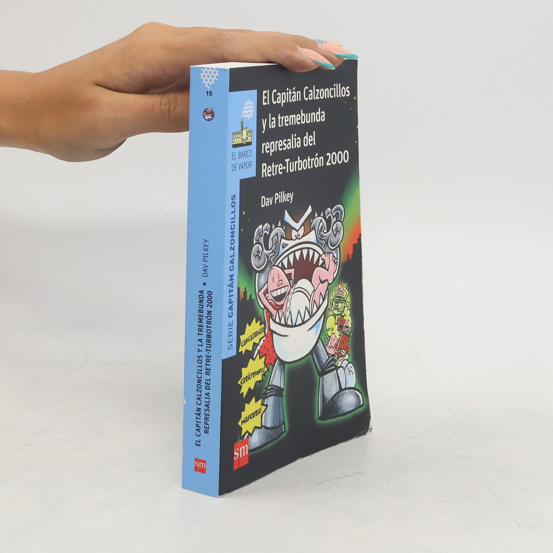 Dav Pilkey El Capitán Calzoncillos y la tremebunda represalia del Retre-Turbotrón 2000
