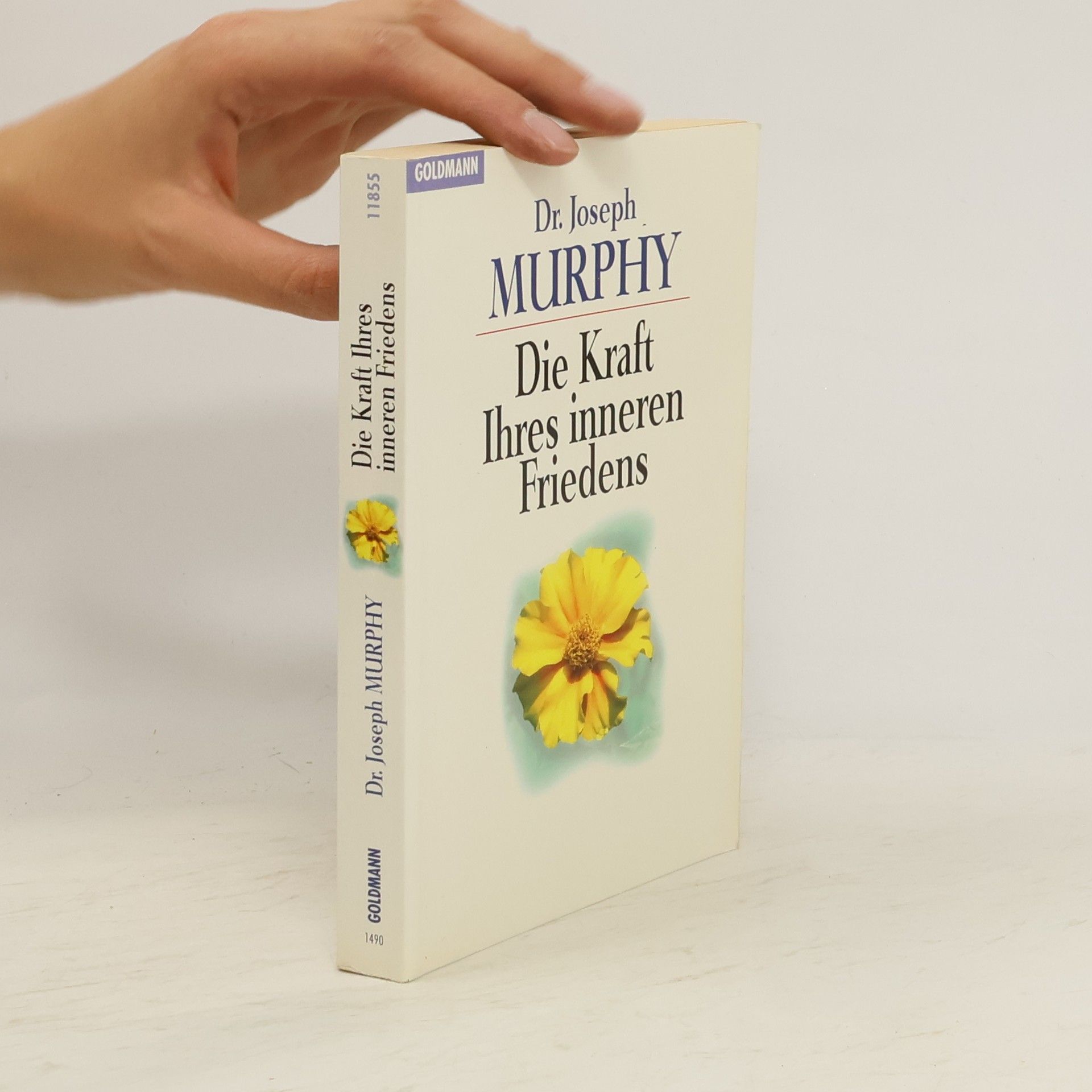 Joseph Murphy Die Kraft Ihres inneren Friedens