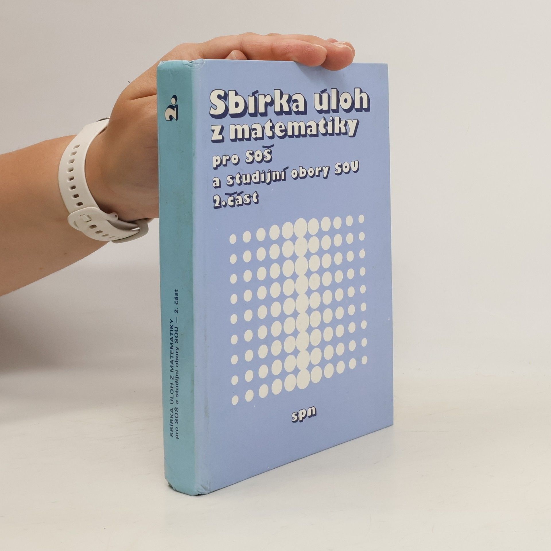 František Jirásek Sbírka úloh z matematiky pro SOŠ a studijní obory SOU. 2. část