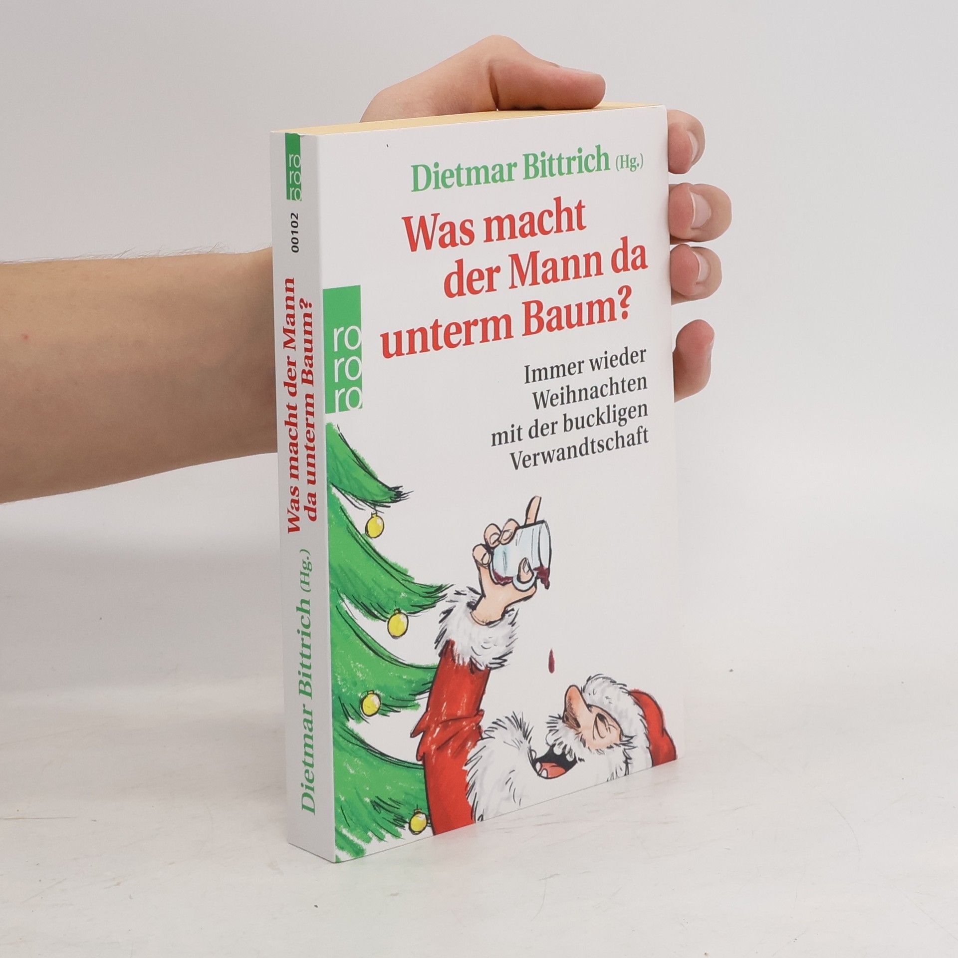 Dietmar Bittrich Was macht der Mann da unterm Baum?