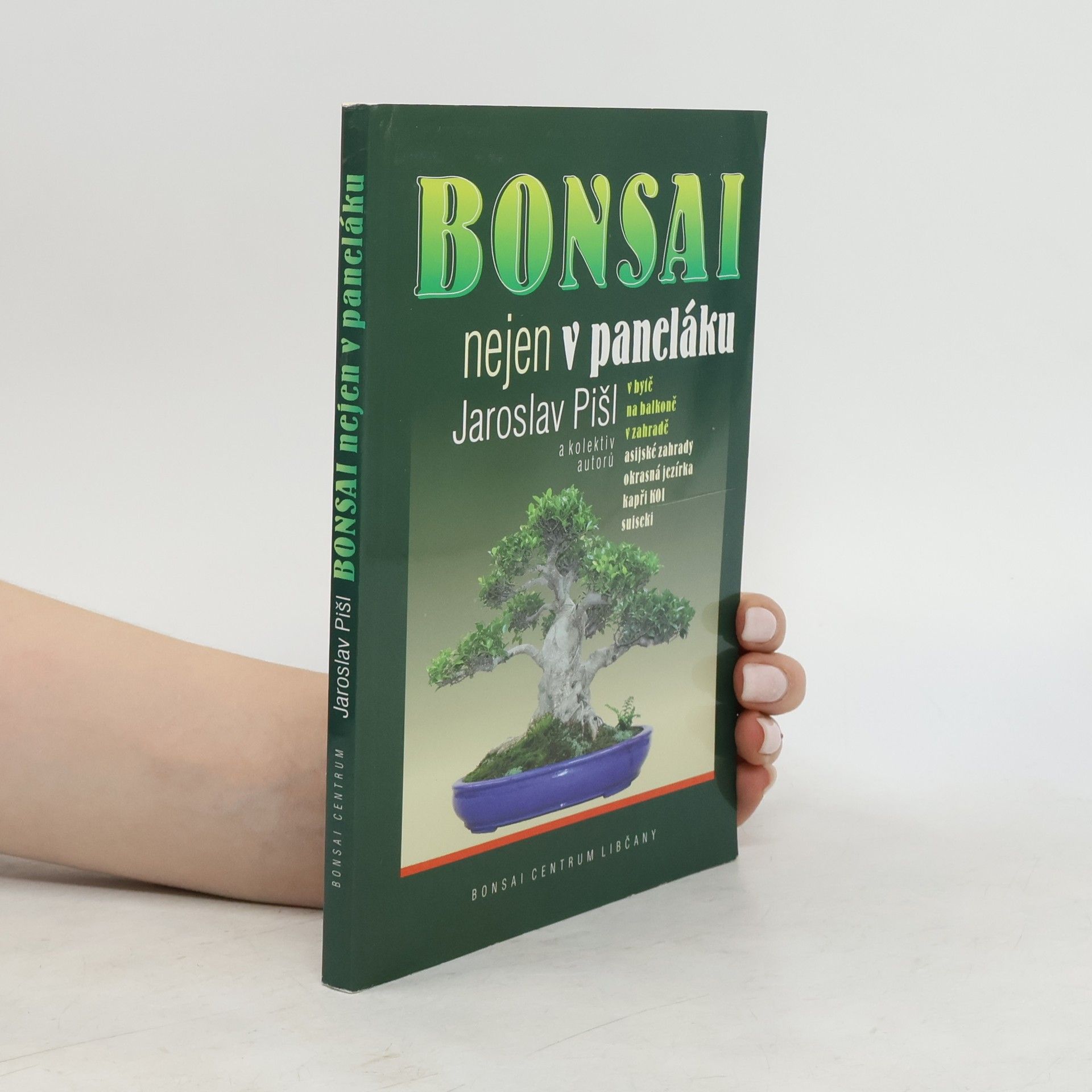Jaroslav Pišl Bonsai nejen v paneláku