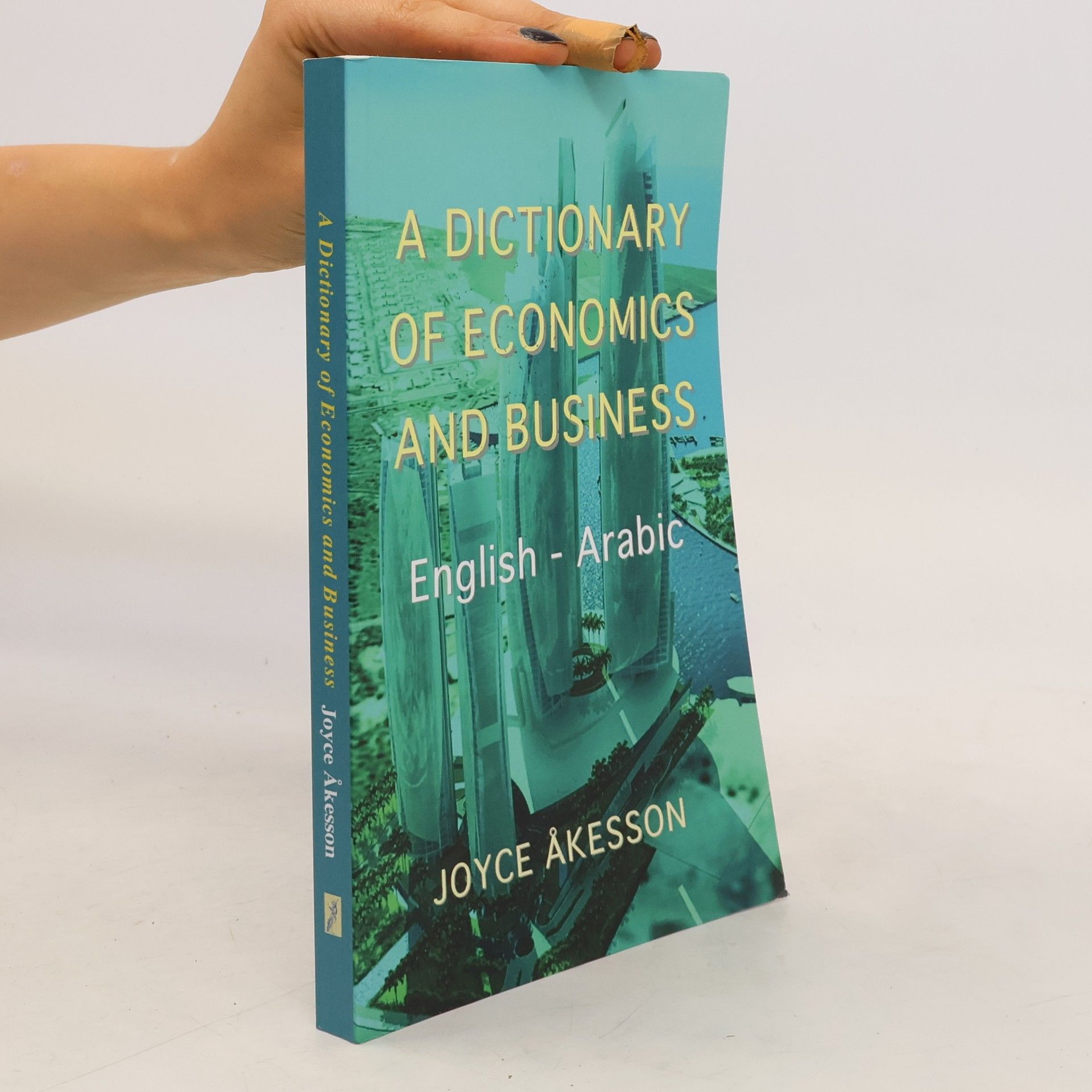 Joyce Akeson A Dictionary of Economics and Business, English - Arabic