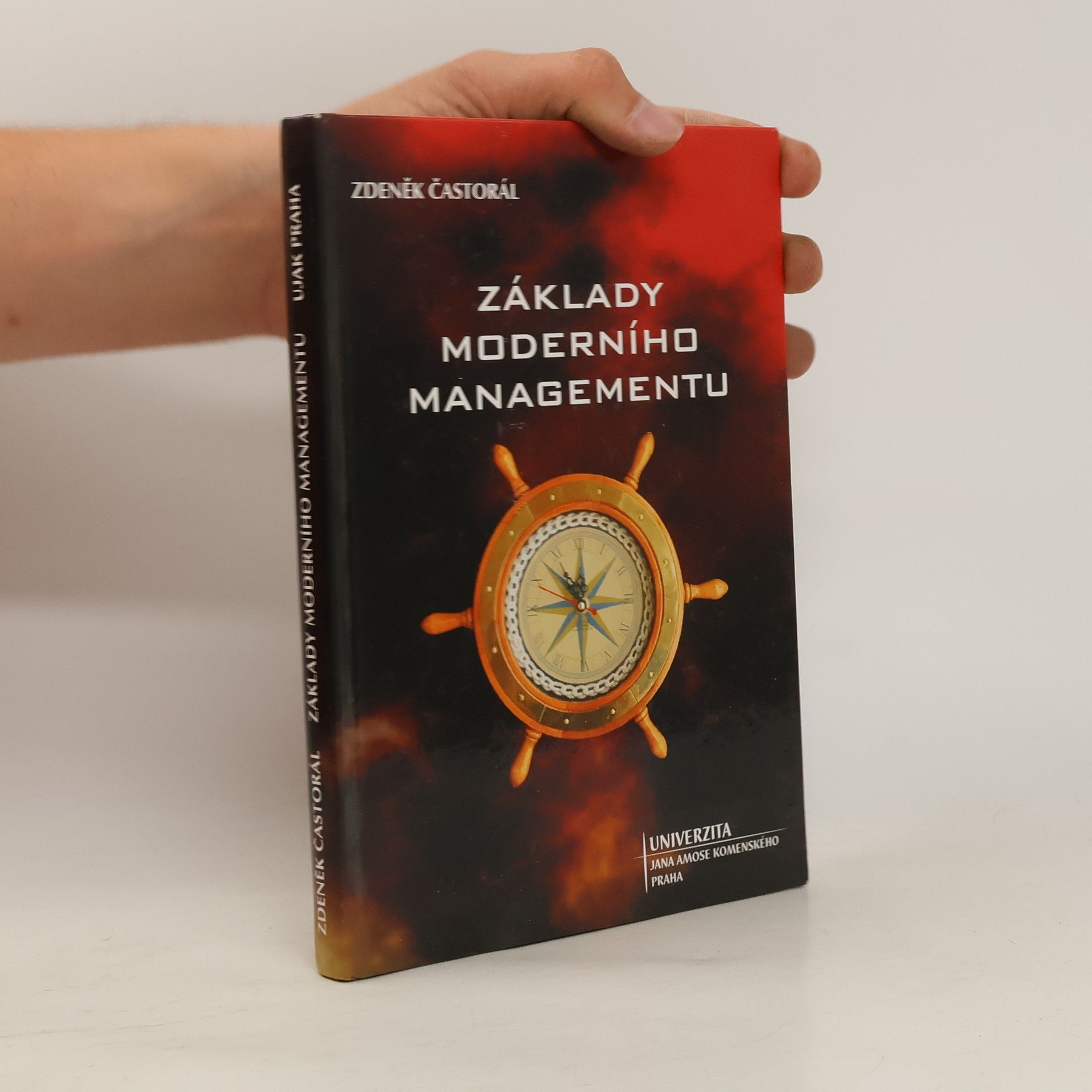 Zdeněk Častorál Základy moderního managementu
