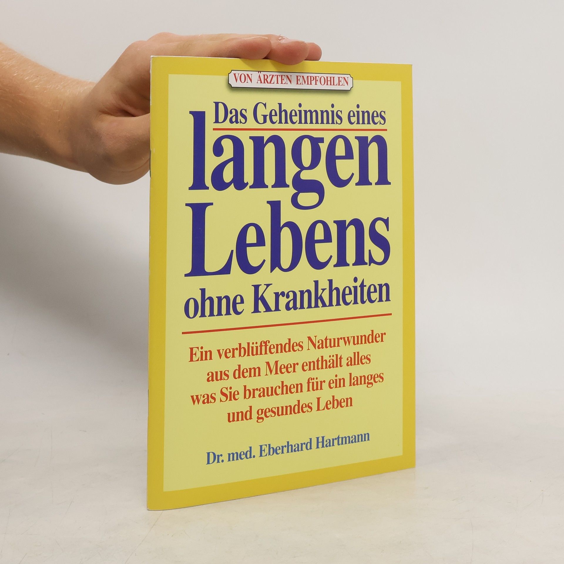 Eberhard L. Hartmann Das Geheimnis eines langen Lebens ohne Krankheiten