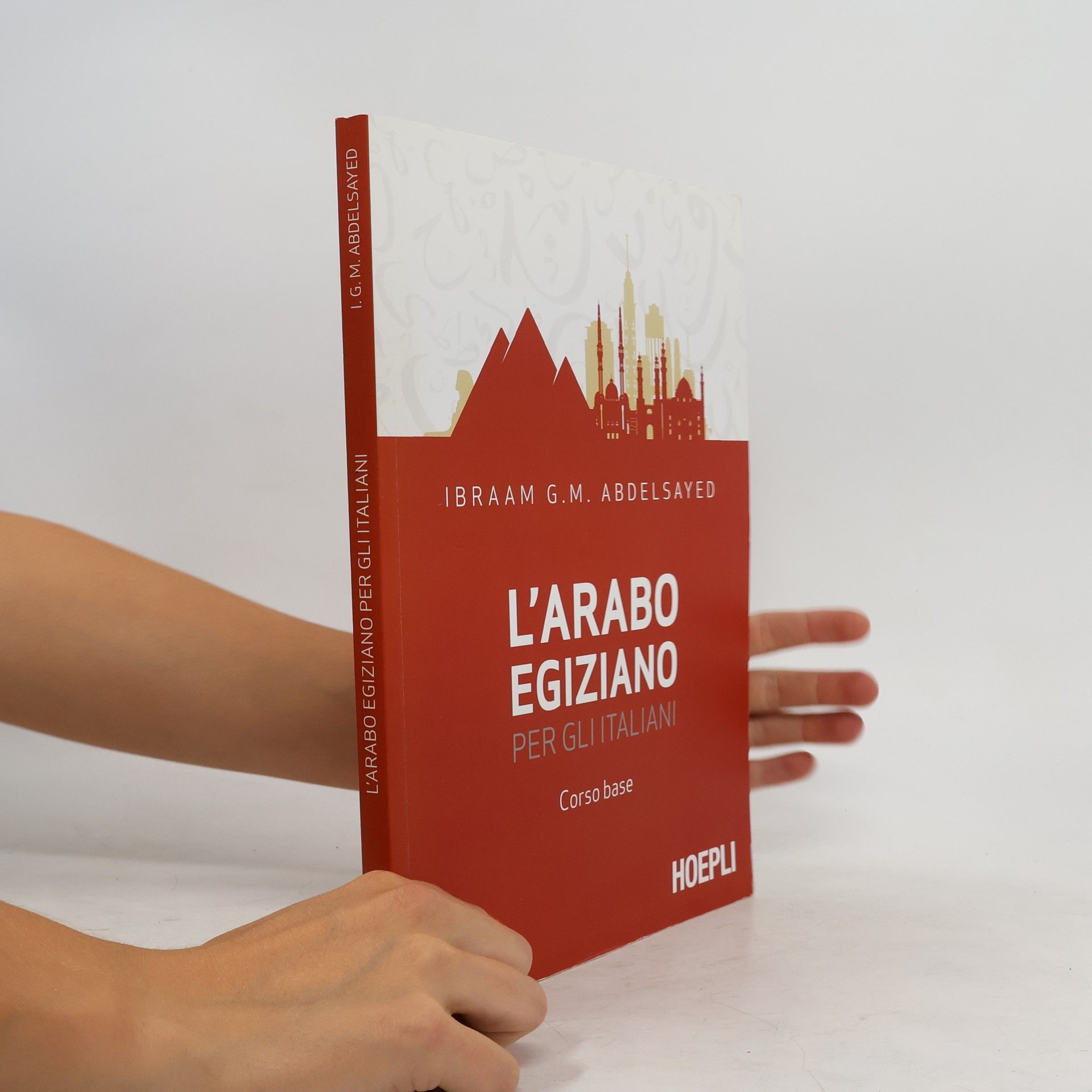 G. M. Abdelsayed Ibraam L'arabo egiziano per gli italiani. Corso base