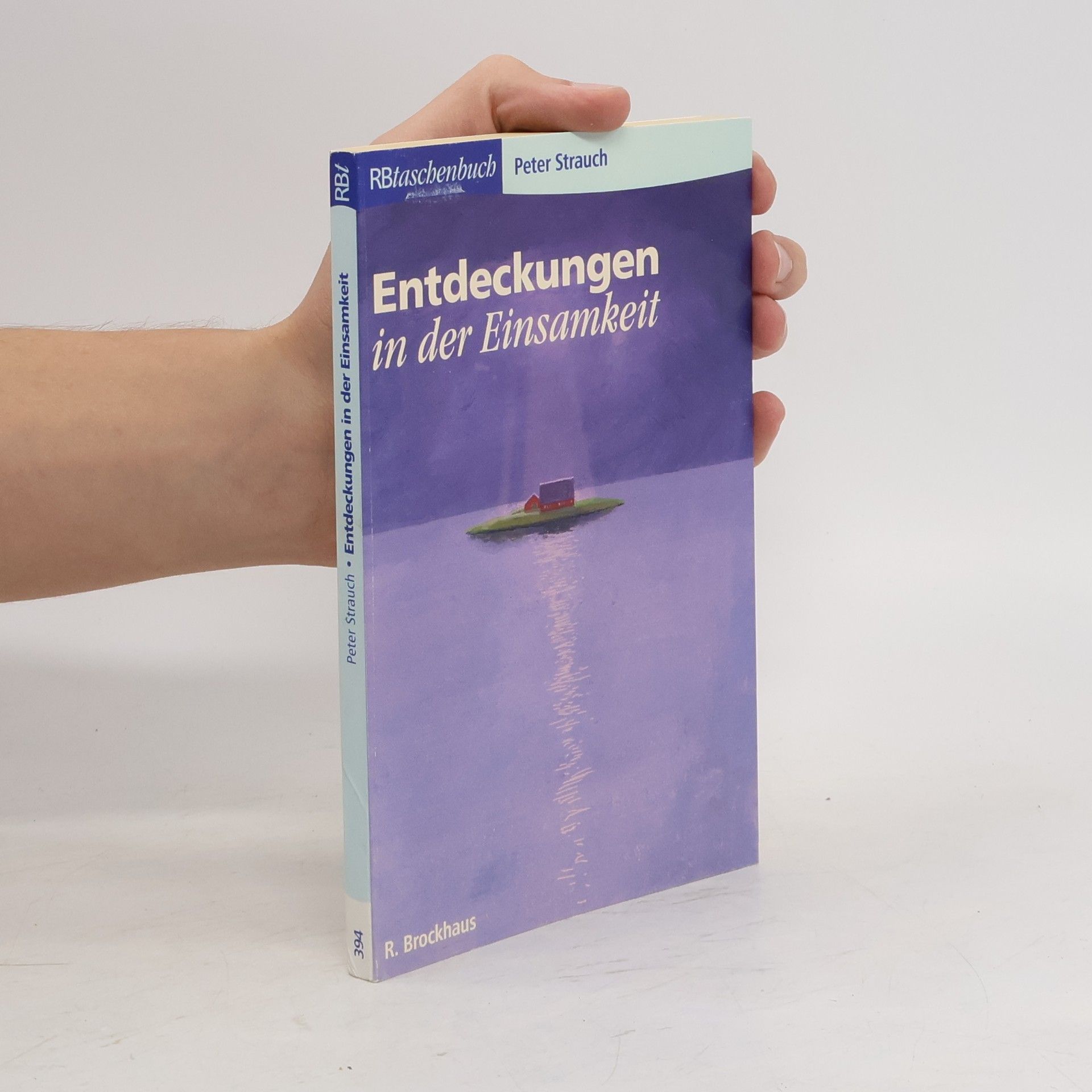 Peter Strauch Entdeckungen in der Einsamkeit