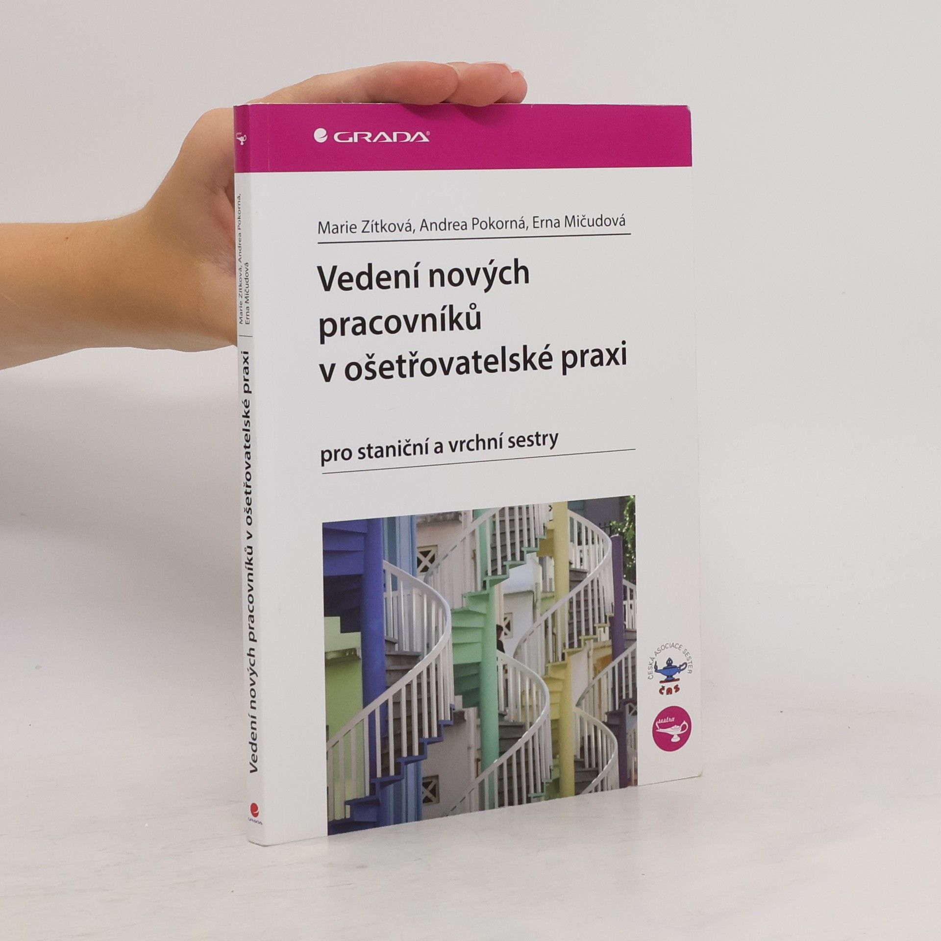Marie Zítková Vedení nových pracovníků v ošetřovatelské praxi pro staniční a vrchní sestry