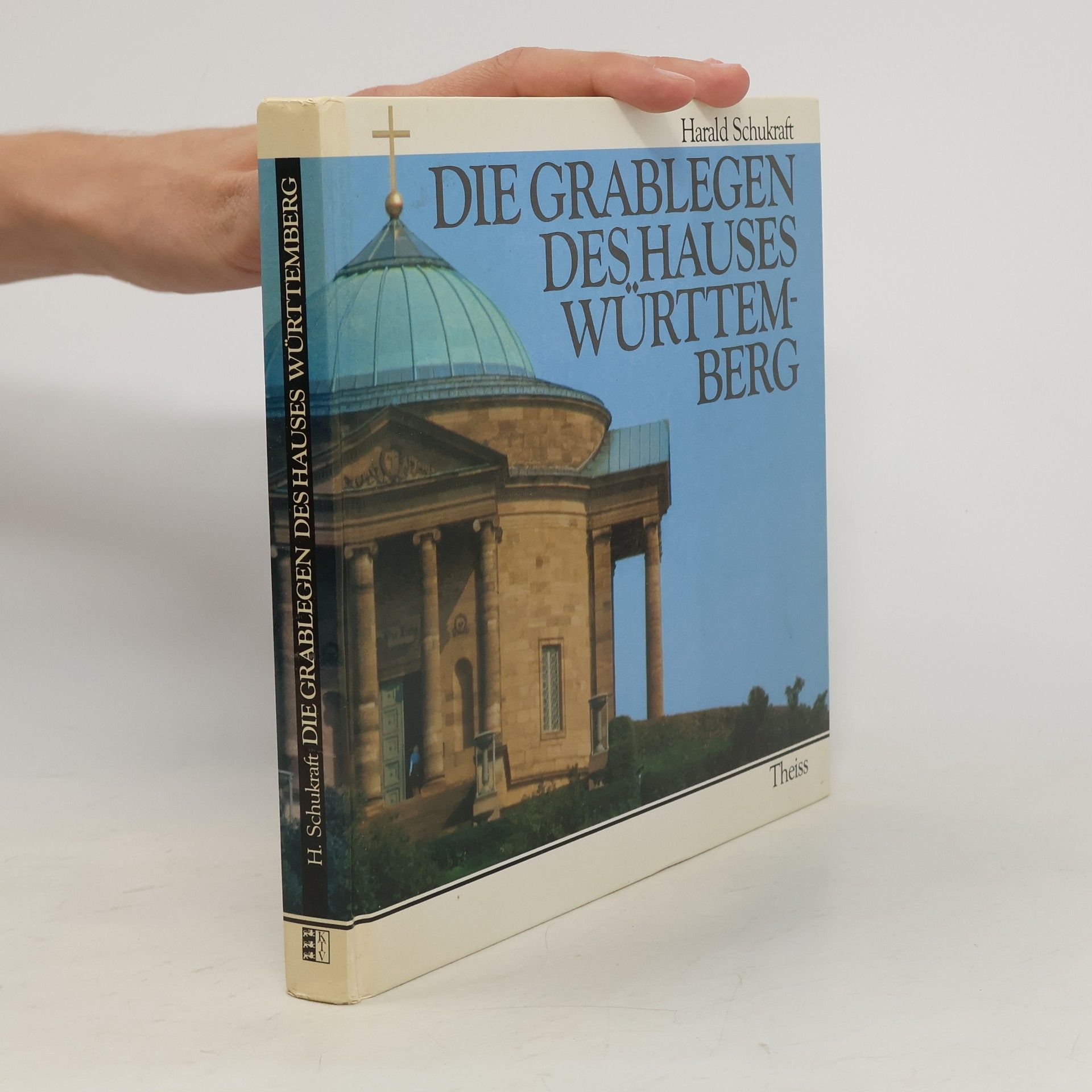 Harald Schukraft Die Grablegen des Hauses Württemberg