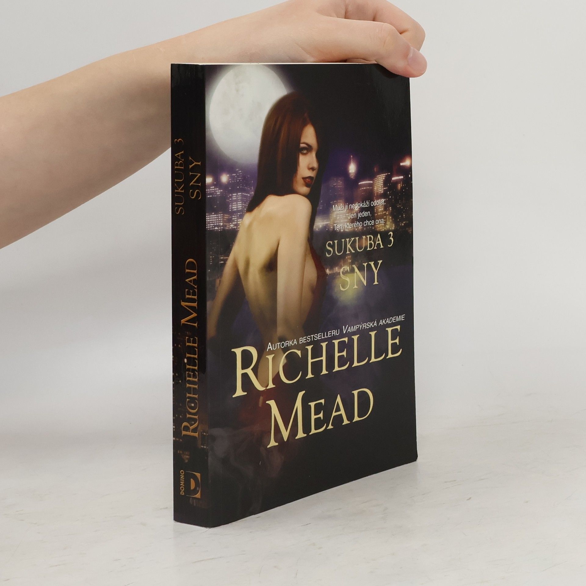 Richelle Mead Sny. Sukuba. 3. díl