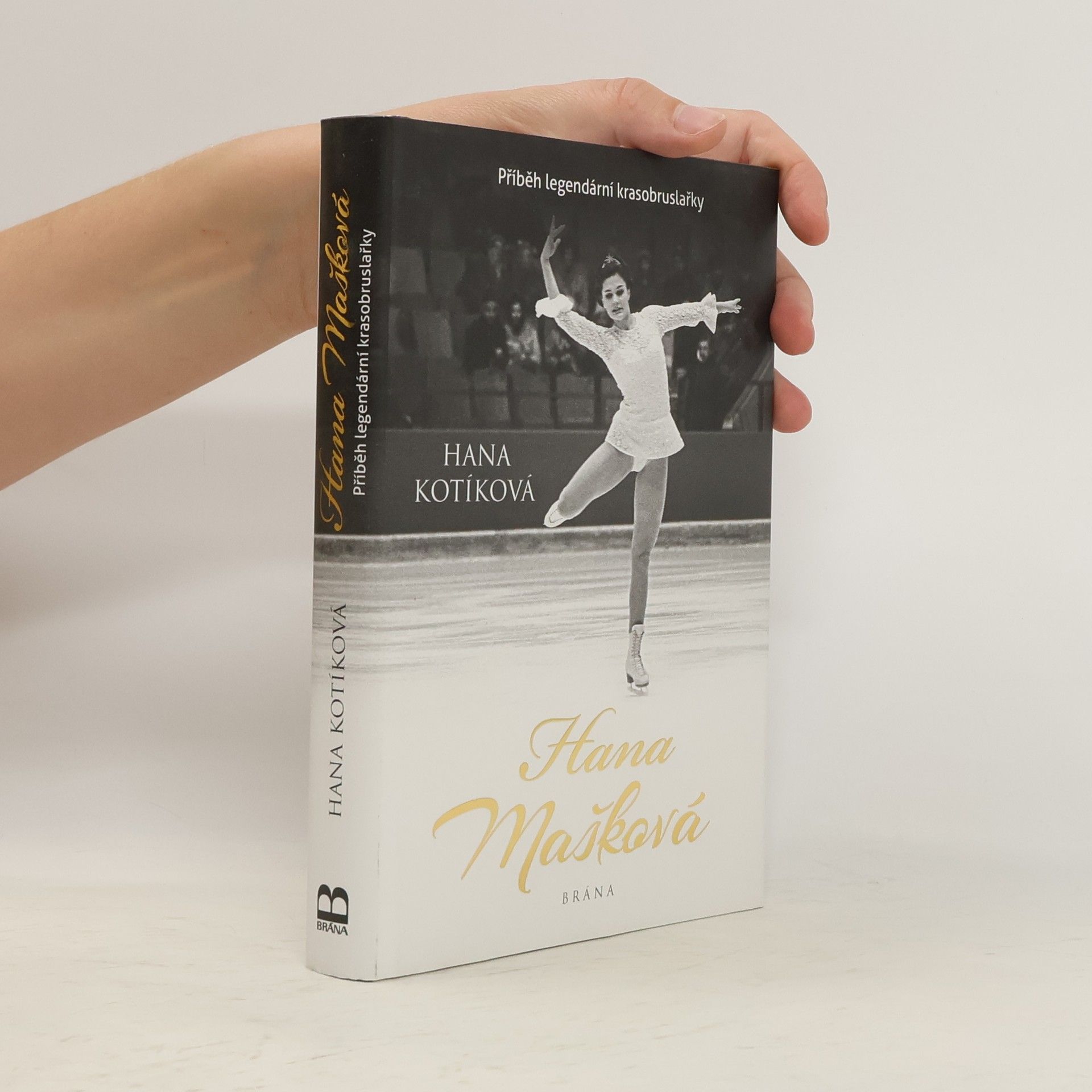 Hana Kotíková Hana Mašková. Příběh legendární krasobruslařky