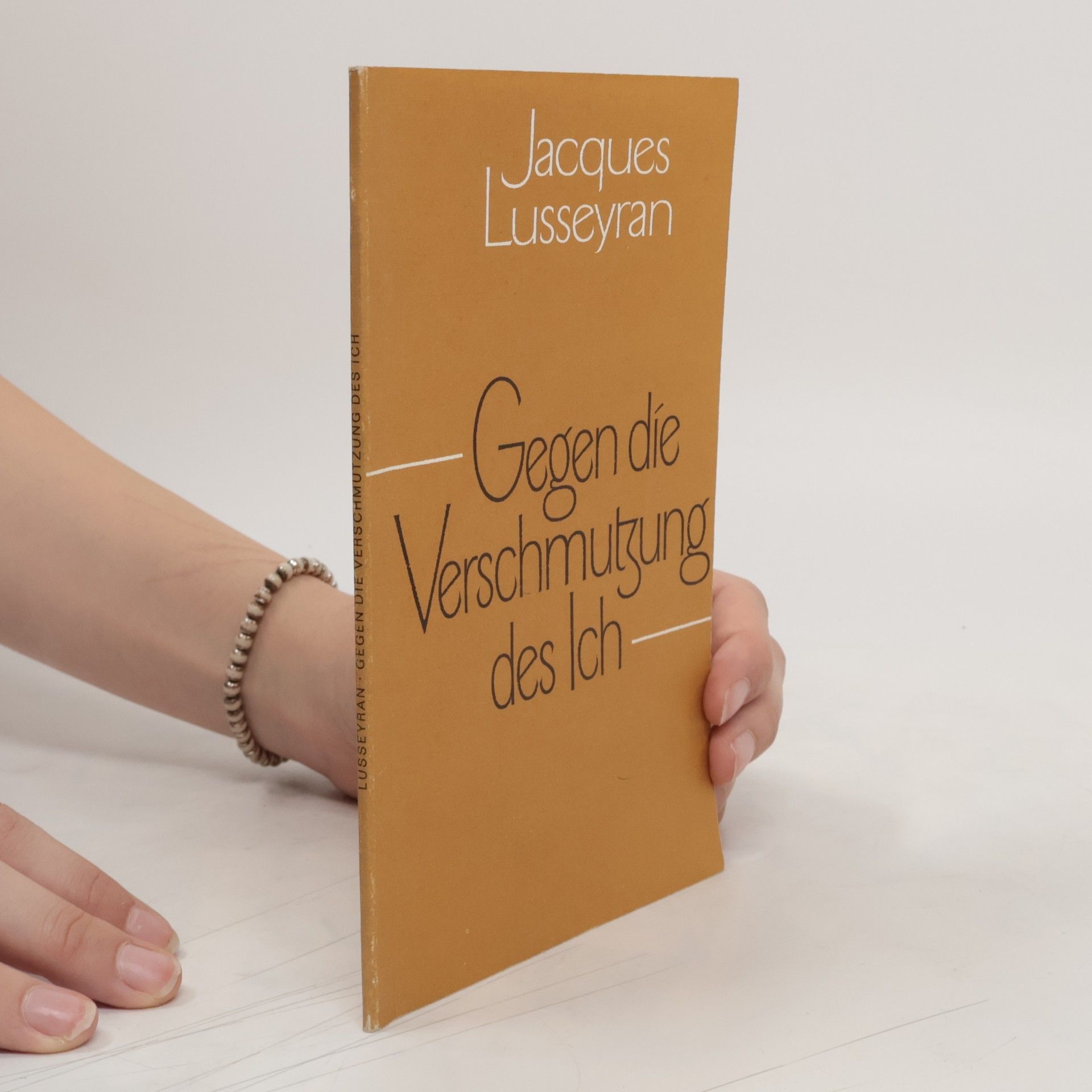 Jacques Lusseyran Gegen die Verschmutzung des Ich