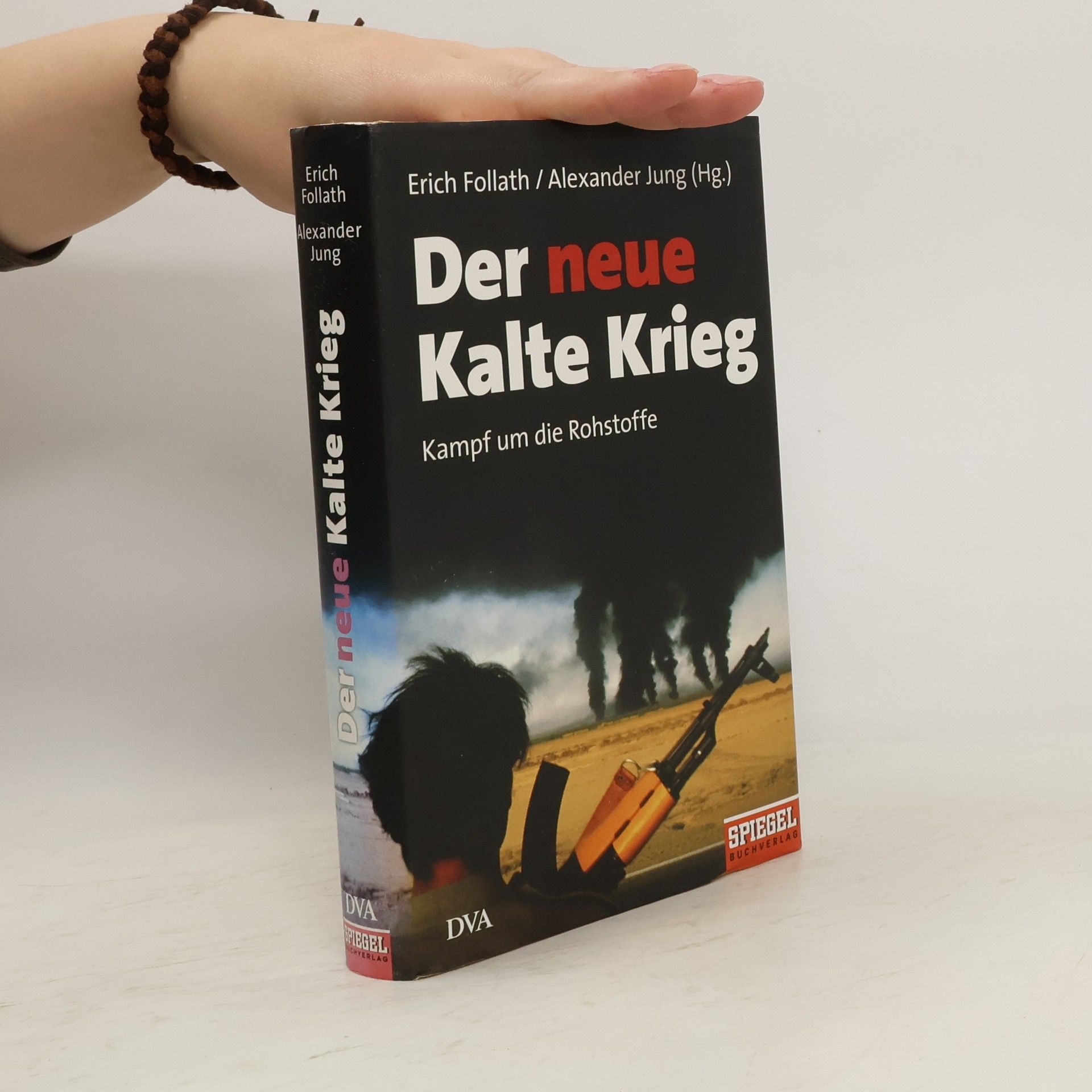 Erich Follath Der neue Kalte Krieg