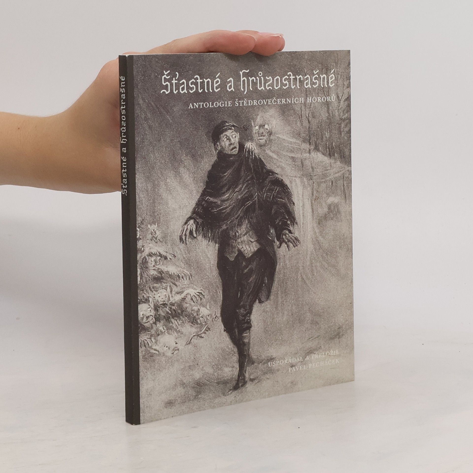 Pavel Pecháček Šťastné a hrůzostrašné