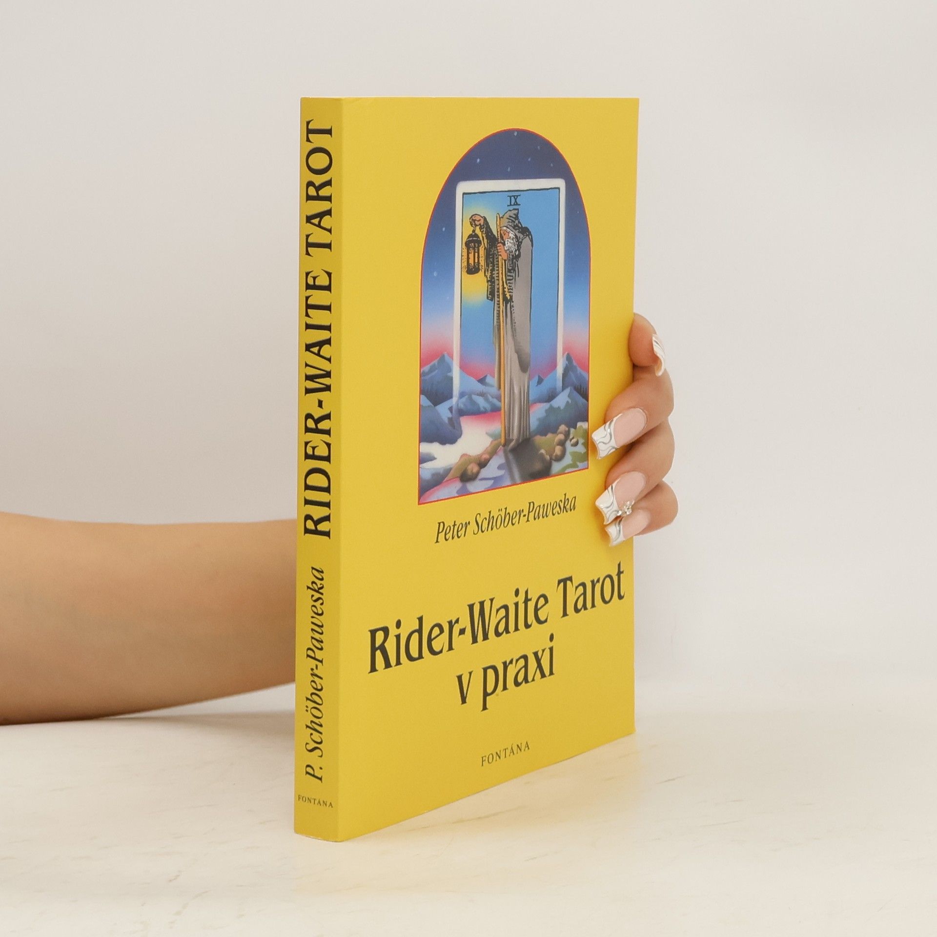 Peter Scho ber Paweska Rider-Waite tarot : tarot v praxi