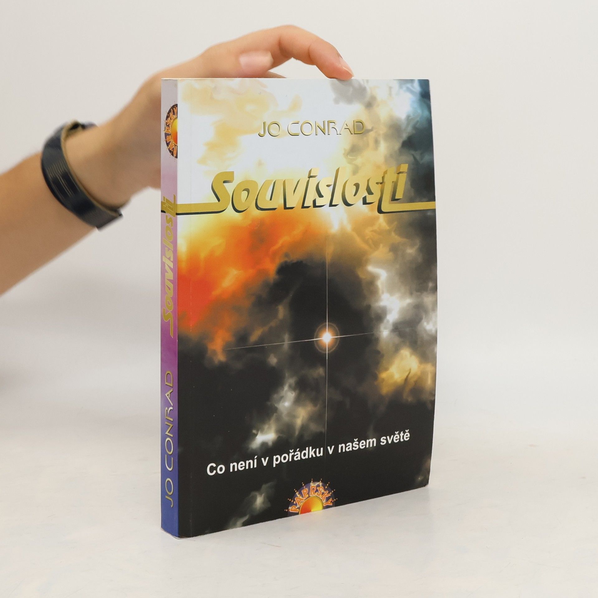 Jo Conrad Souvislosti. Co není v pořádku v našem světě