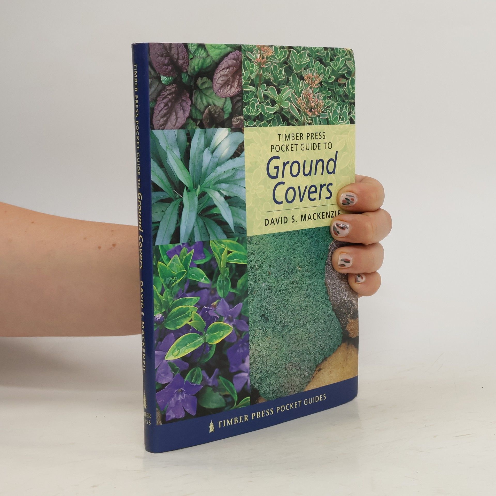 David S. Mackenzie Timber Press Pocket Guide to Ground Covers