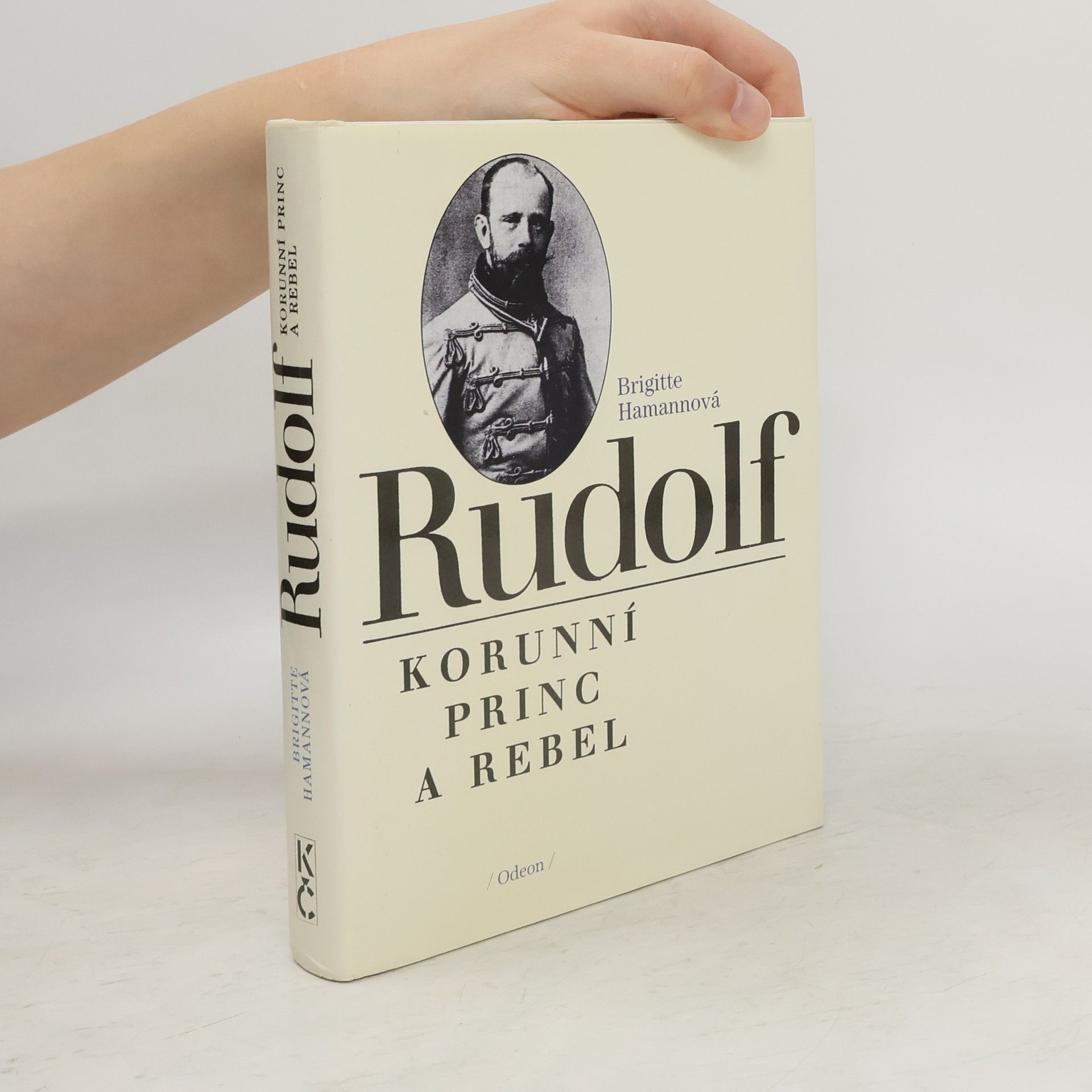 Brigitte Hamannová Rudolf. Korunní princ a rebel