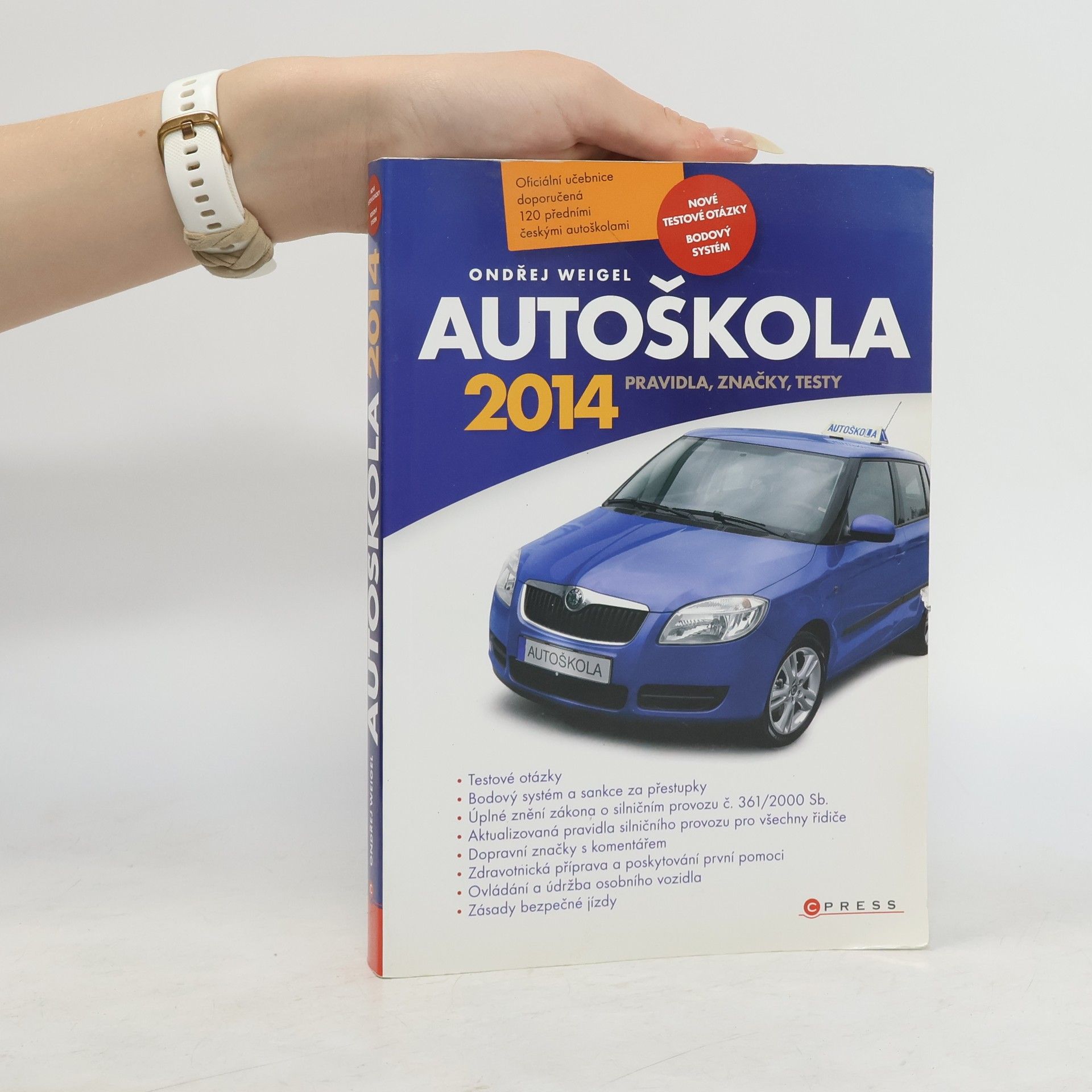 Ondřej Weigel Autoškola : pravidla, značky, testy : 2014
