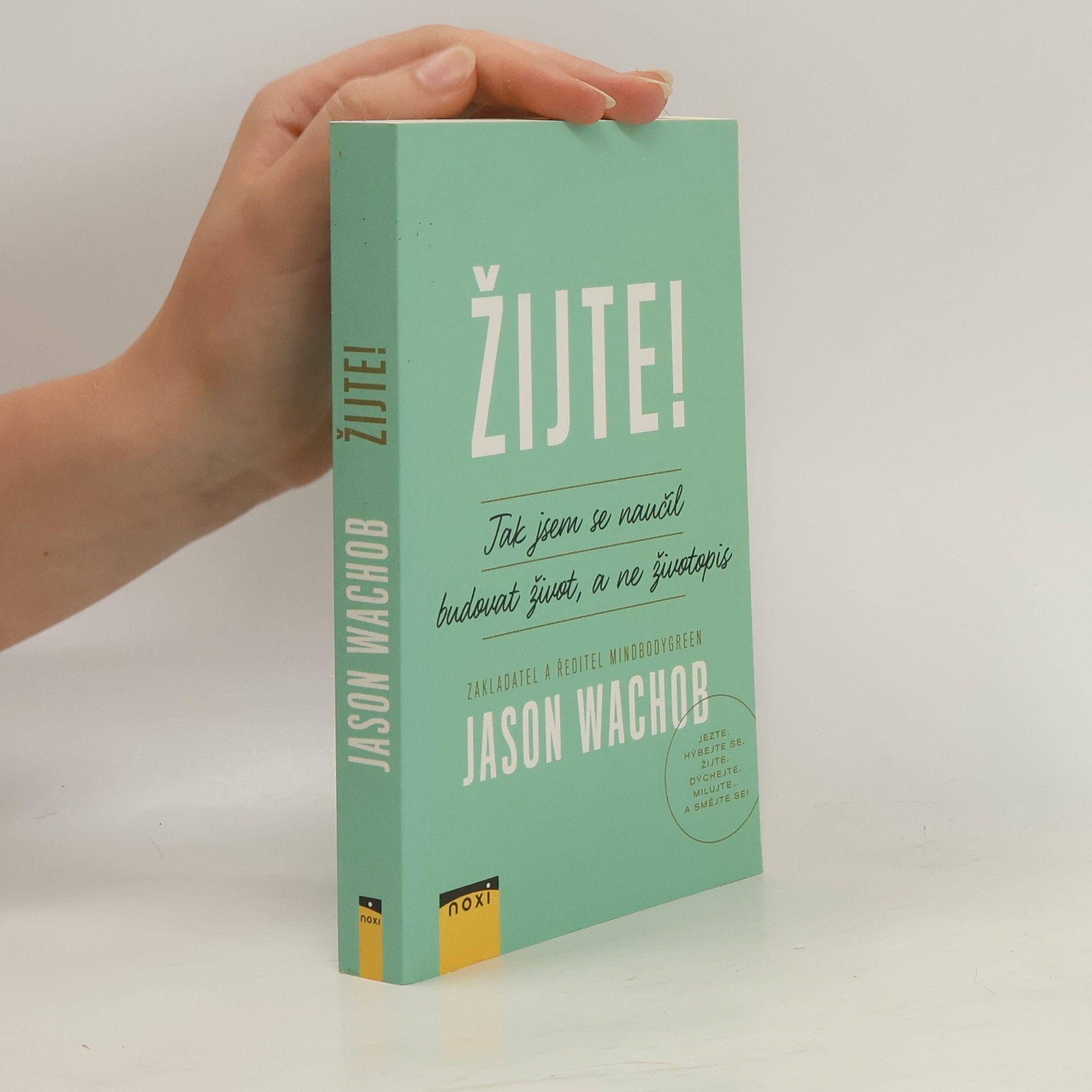 Žijte! Jak se naučit budovat život, a ne životopis