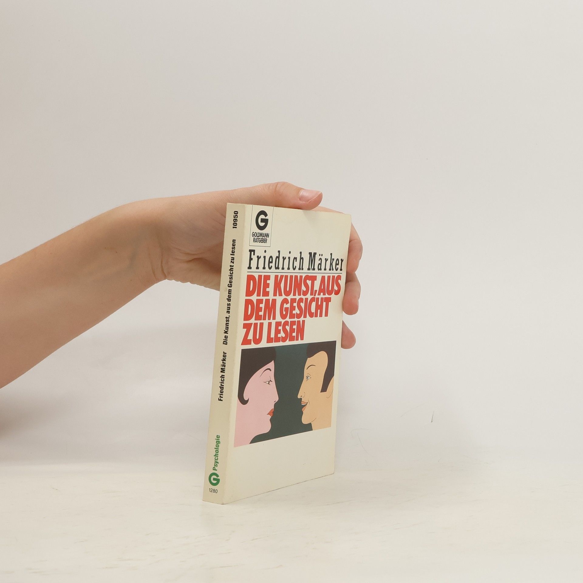 Friedrich Märker Die Kunst, aus dem Gesicht zu lesen