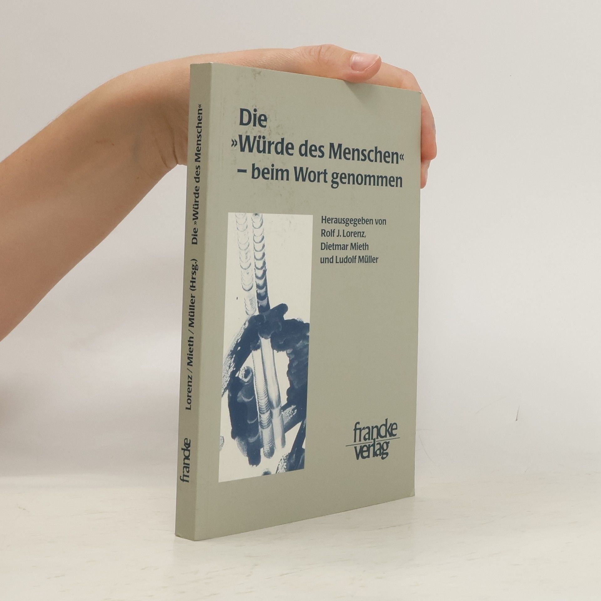 Rolf J. Lorenz Die "Würde des Menschen" - beim Wort genommen