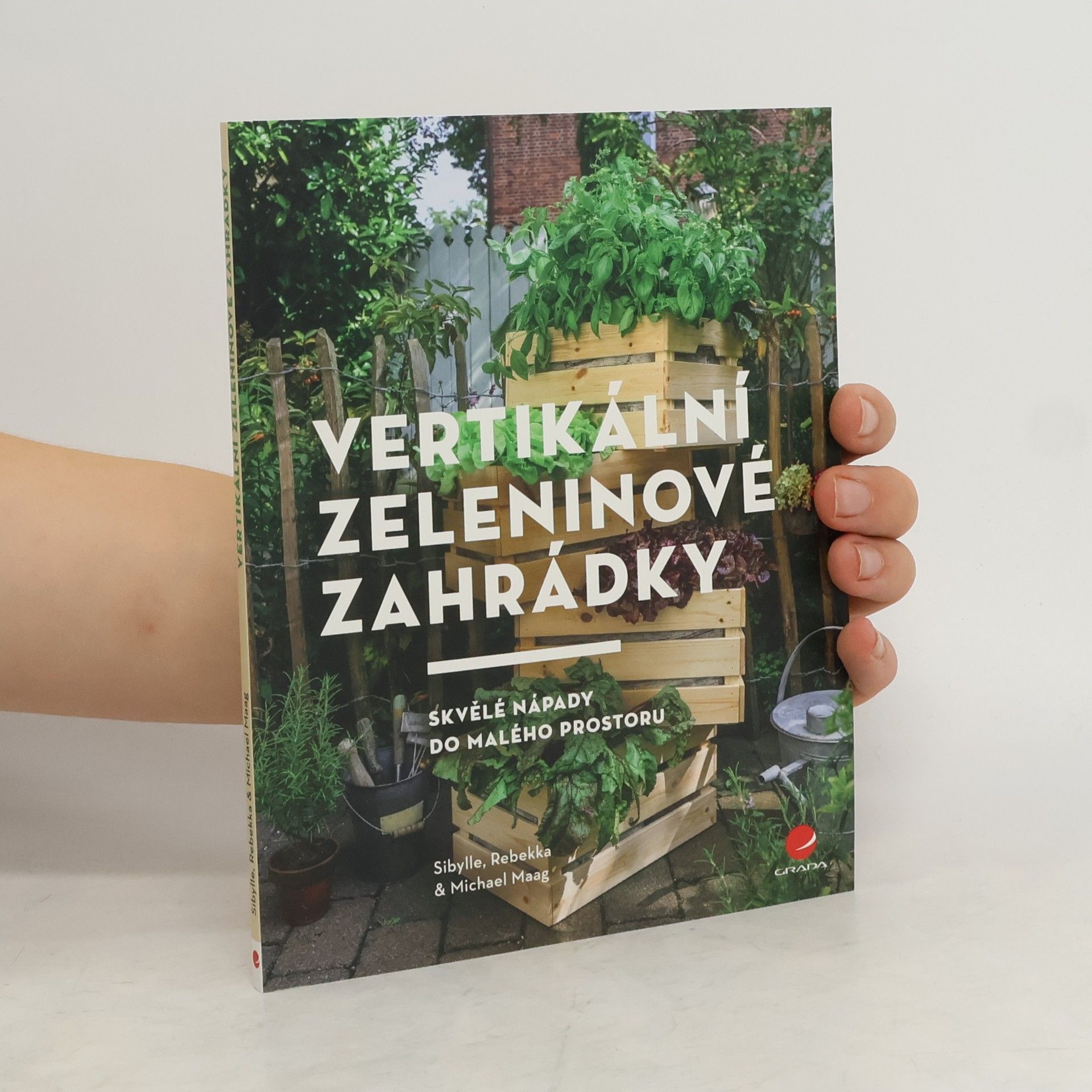 Sibylle K. Maag Vertikální zeleninové zahrádky