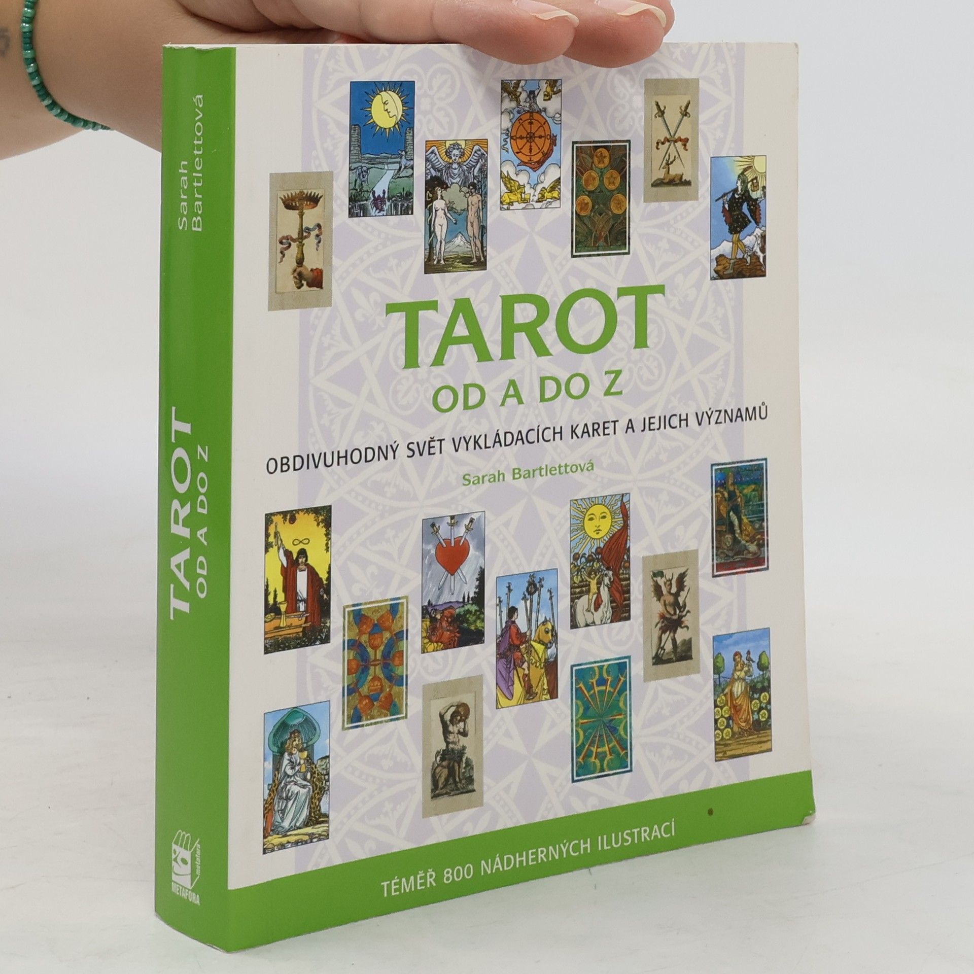 Sarah Bartlett Tarot od A do Z: Obdivuhodný svět vykládacích karet a jejich významů