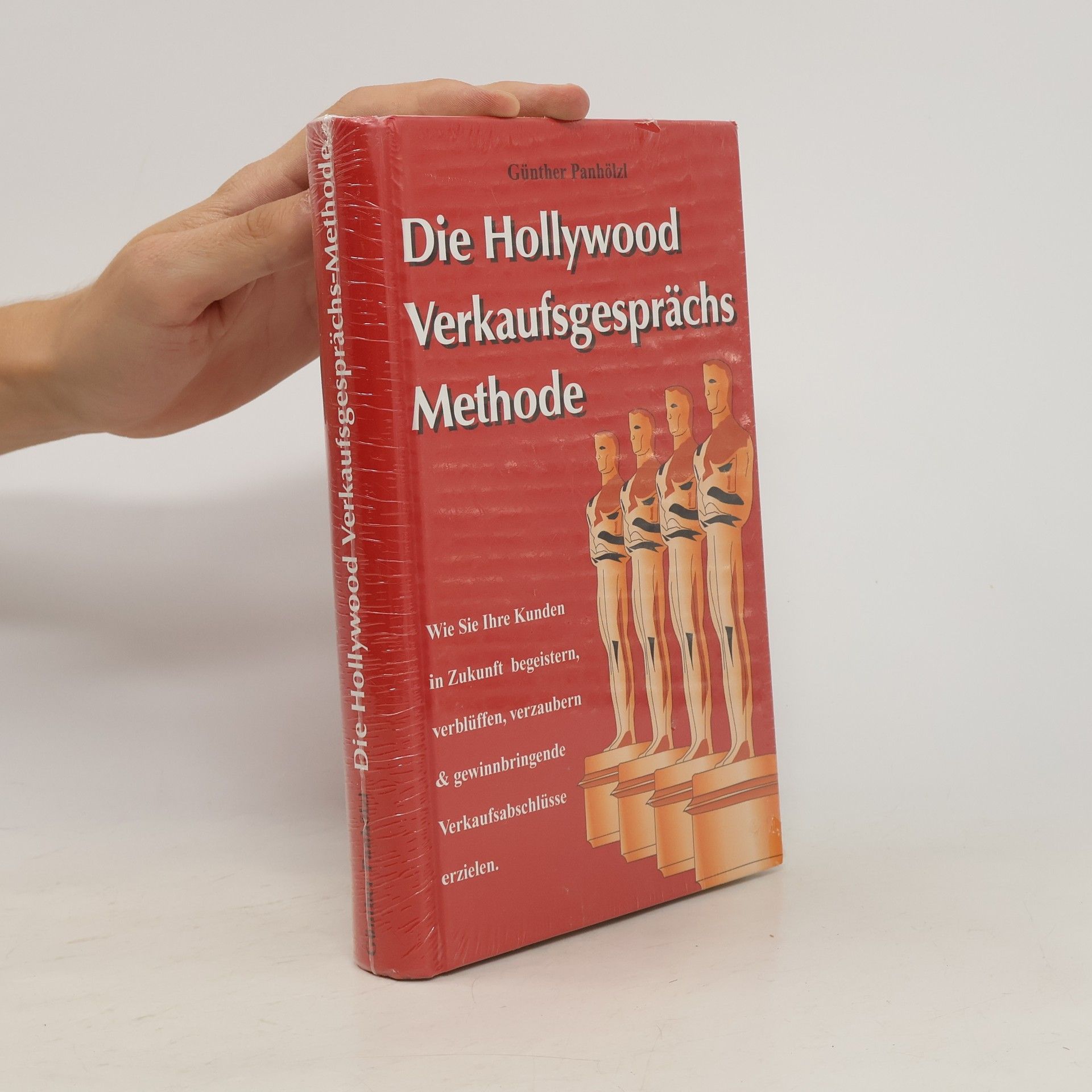 Günther Panhölzl Die Hollywood Verkaufsgesprächs Methode