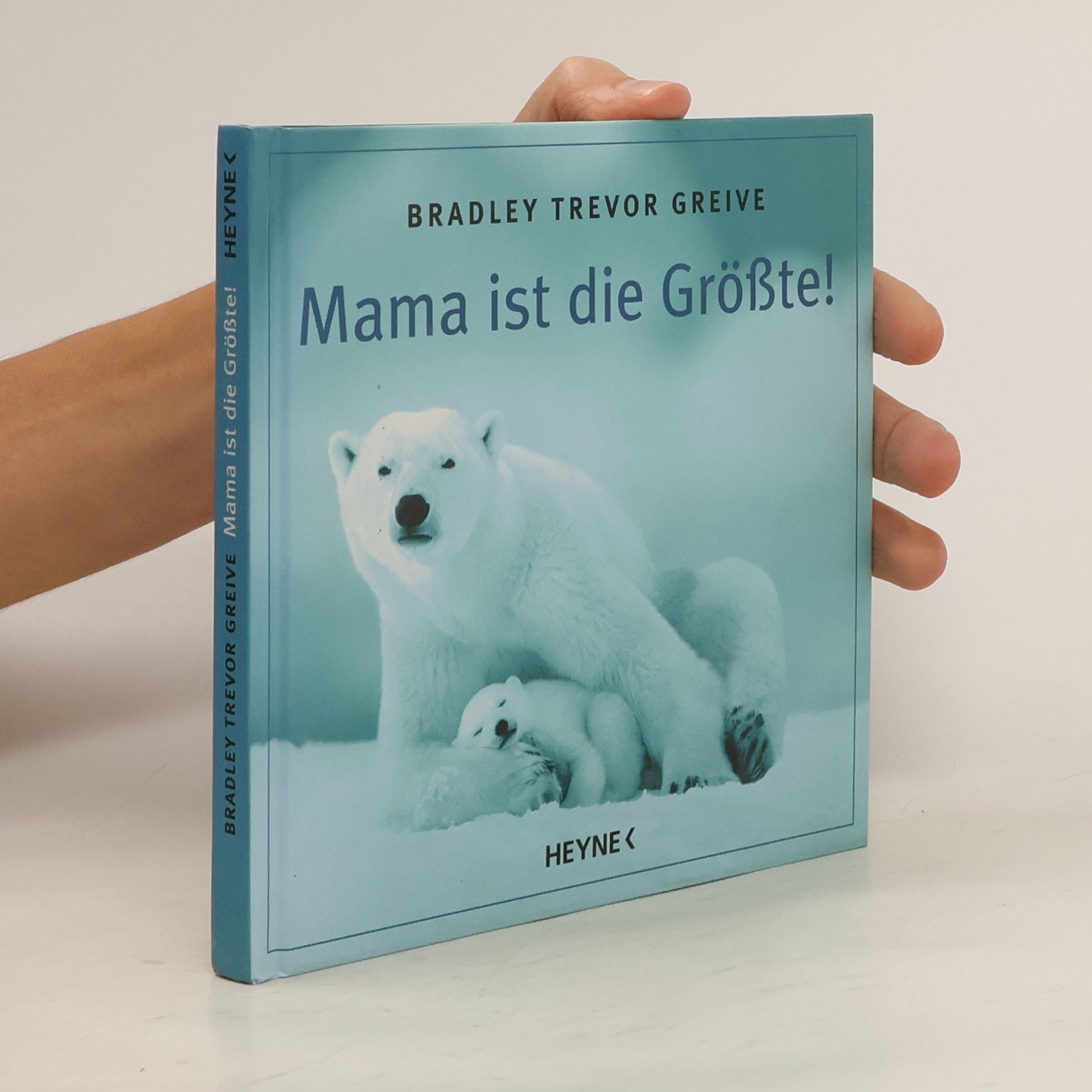 Bradley Trevor Greive Mama ist die Grösste!