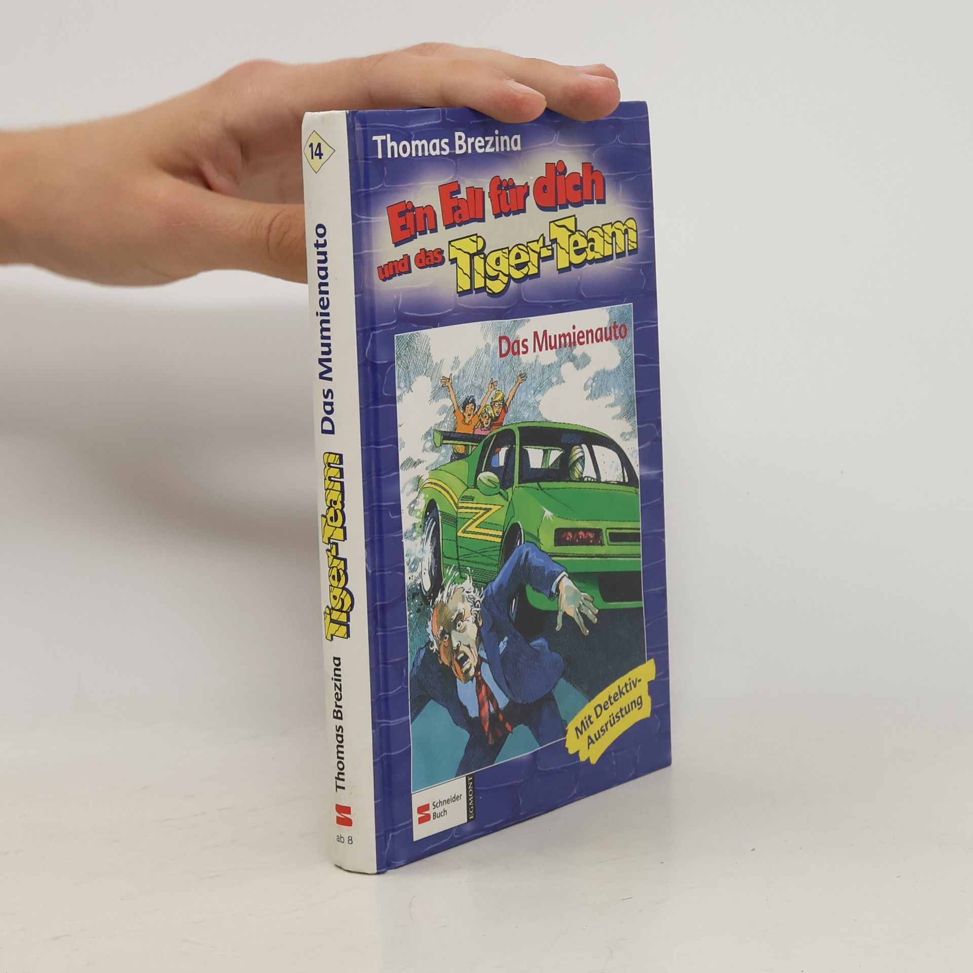 Thomas C. Brezina Ein Fall für dich und das Tiger-Team. Das Mumienauto