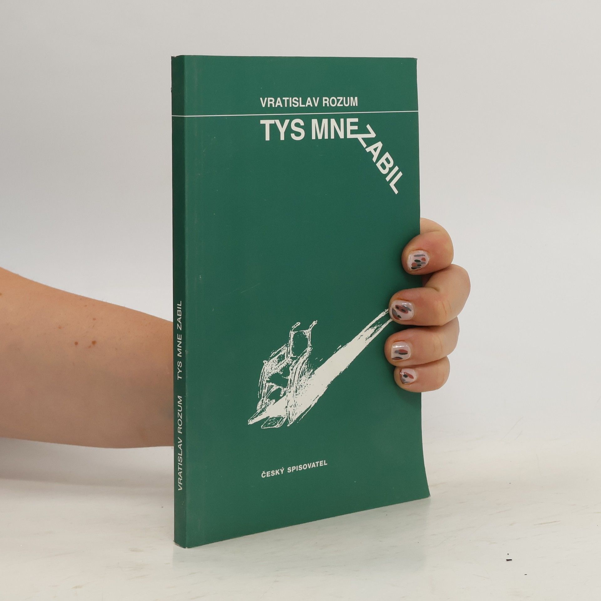 Vratislav Rozum Tys mne zabil