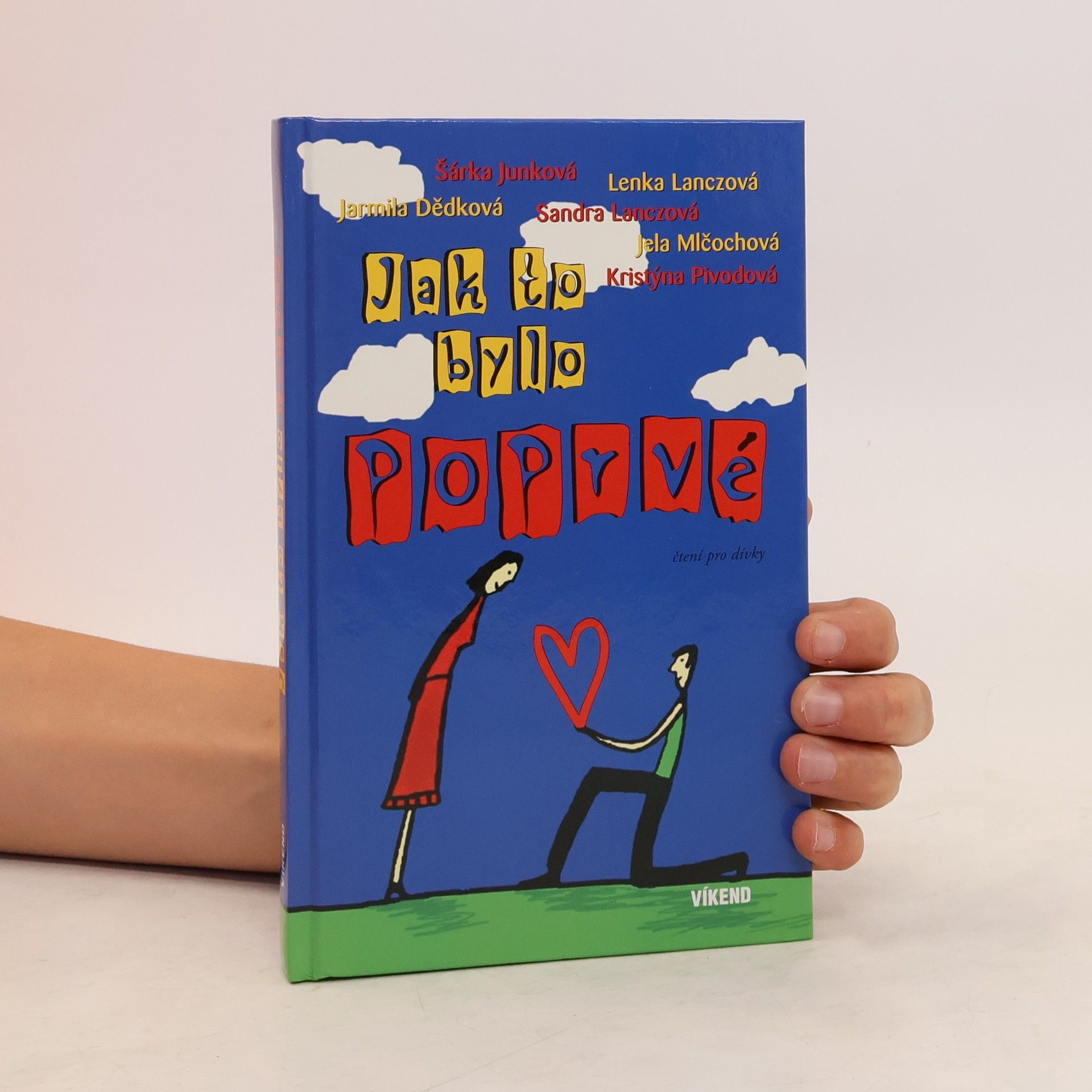 Jarmila Dědková Jak to bylo poprvé. První lásky v šesti podobách