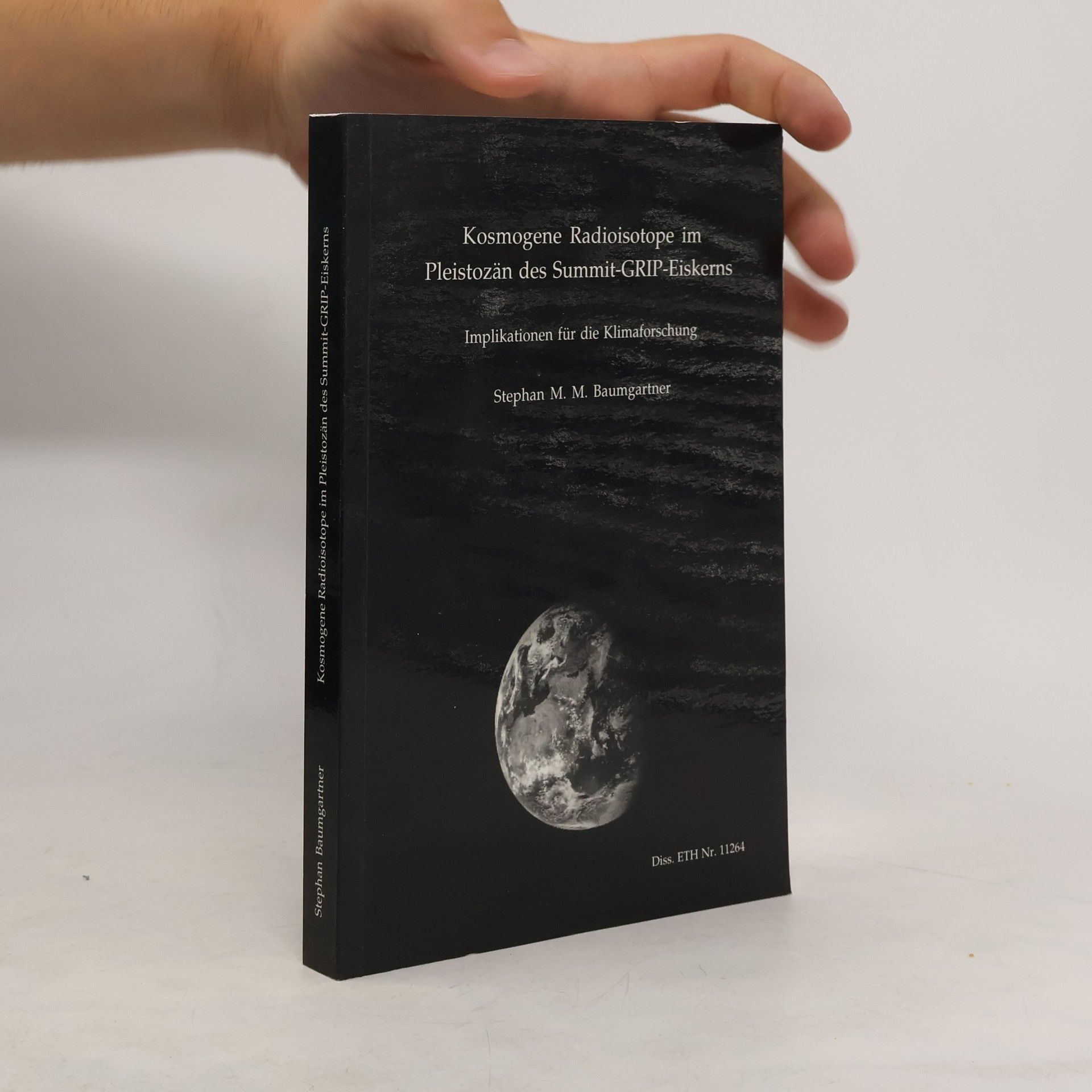 Stephan Michael Moses Baumgartner Kosmogene Radioisotope im Pleistozän des Summit-GRIP-Eiskerns