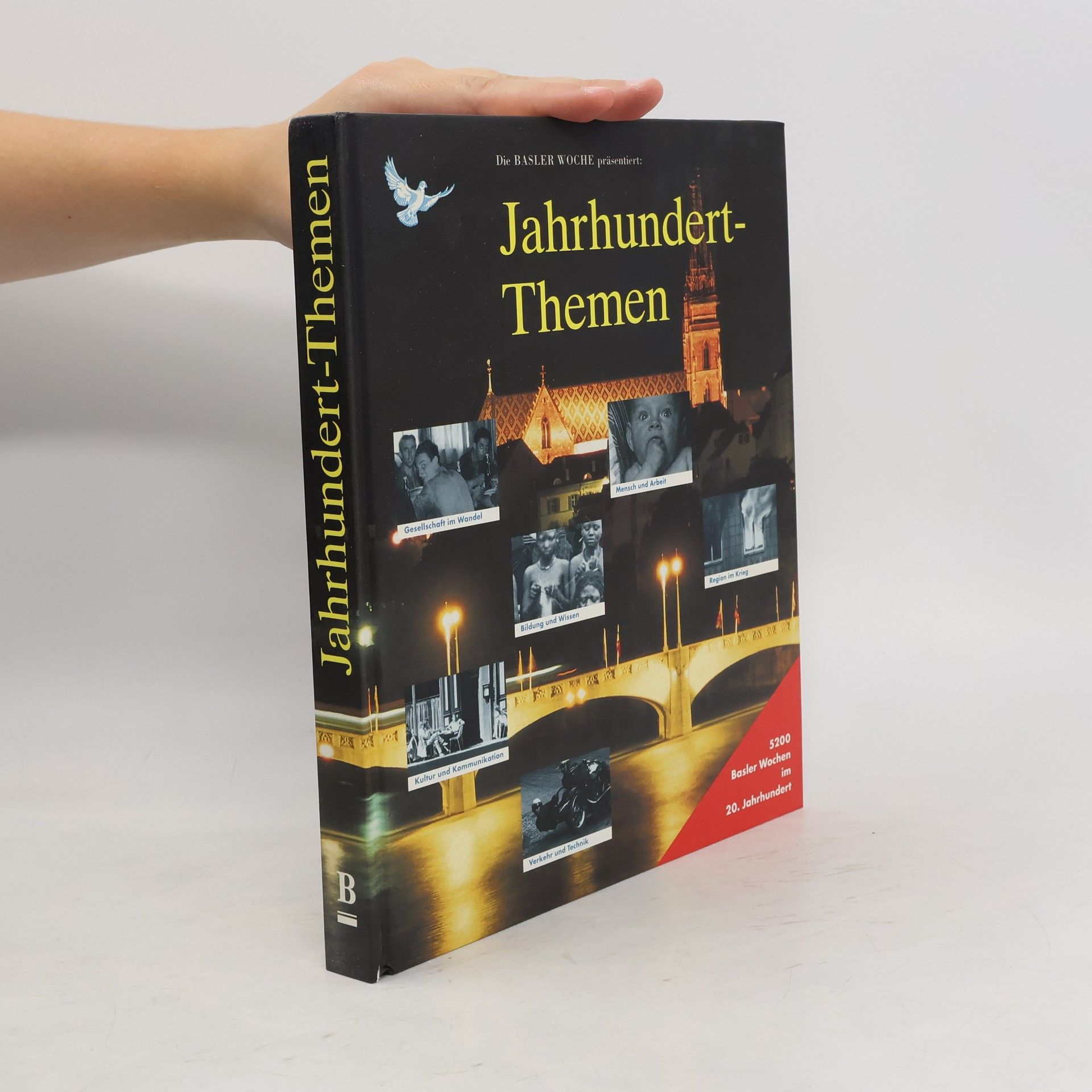 Autorenkollektiv Die "Basler Woche" präsentiert: Jahrhundert-Themen