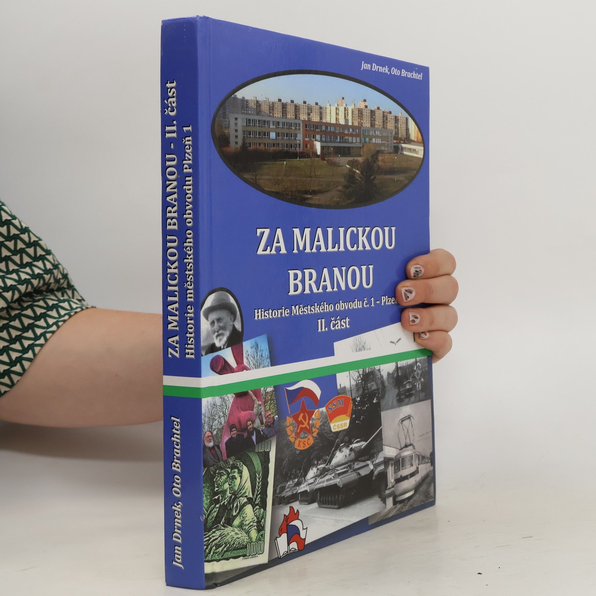 Oto Brachtel Za Malickou branou. Historie Městského obvodu č. 1 - Plzeň, II. část