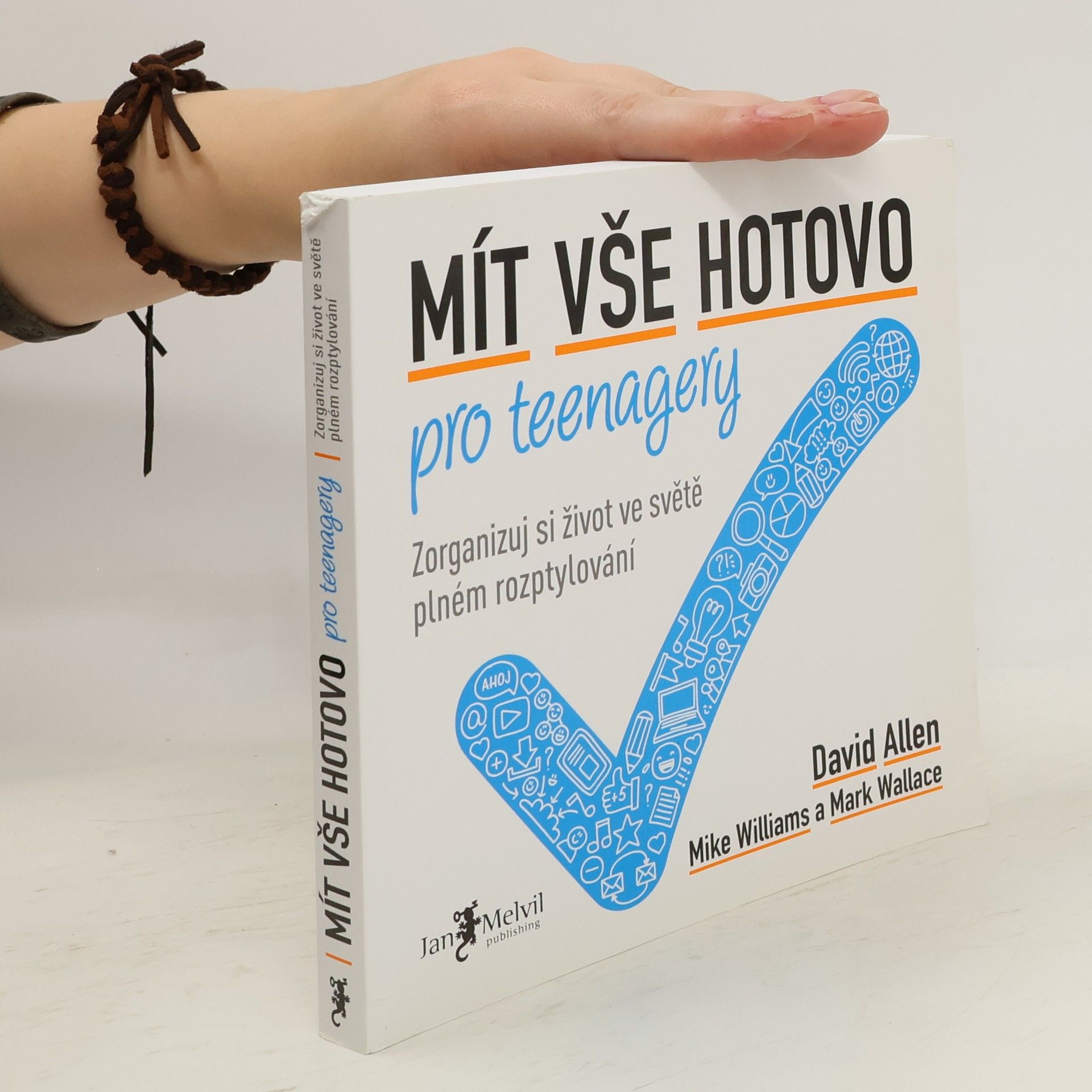 David Allen Mít vše hotovo pro teenagery: Zorganizuj si život ve světě plném rozptylování