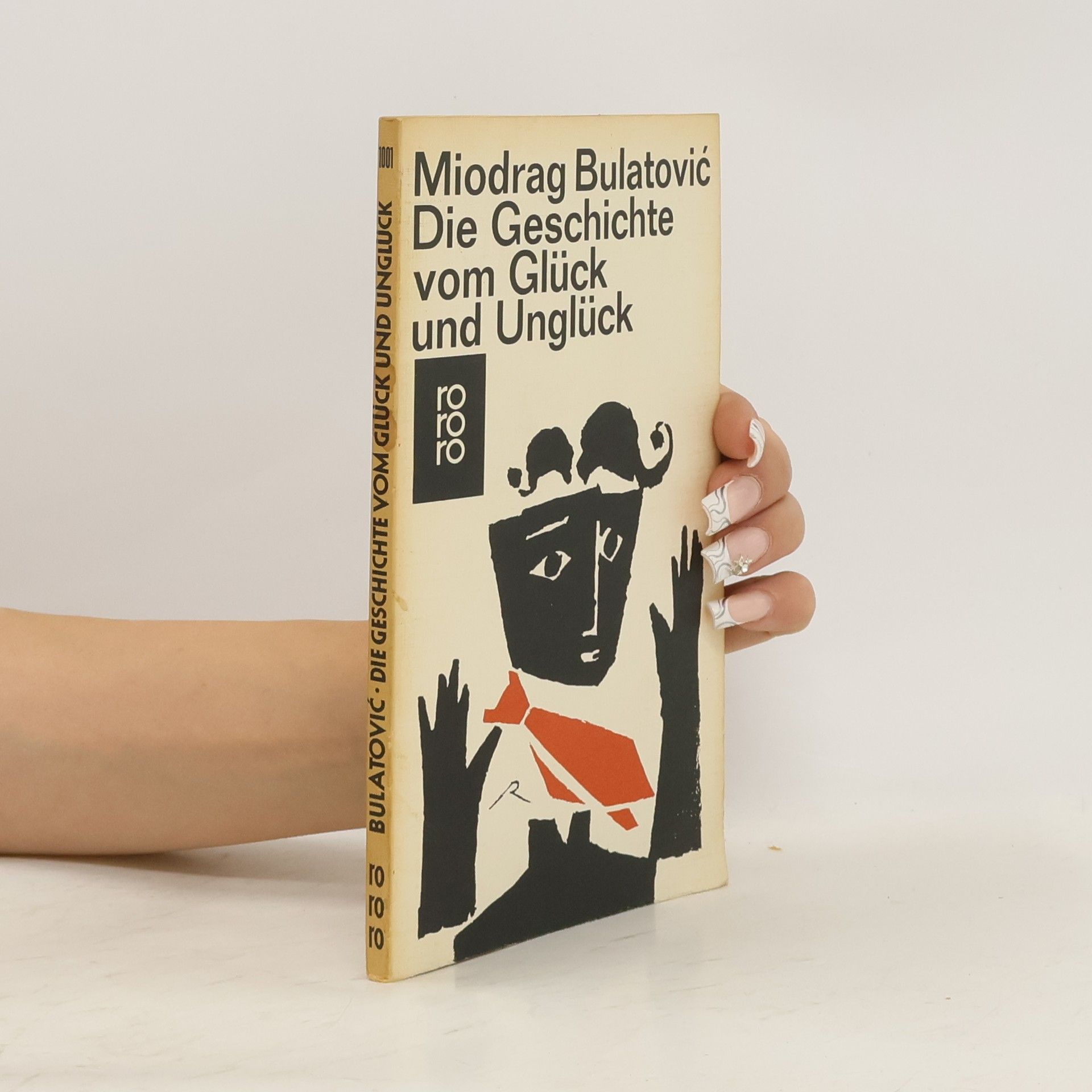 Miodrag Bulatović Die Geschichte vom Glück und Unglück
