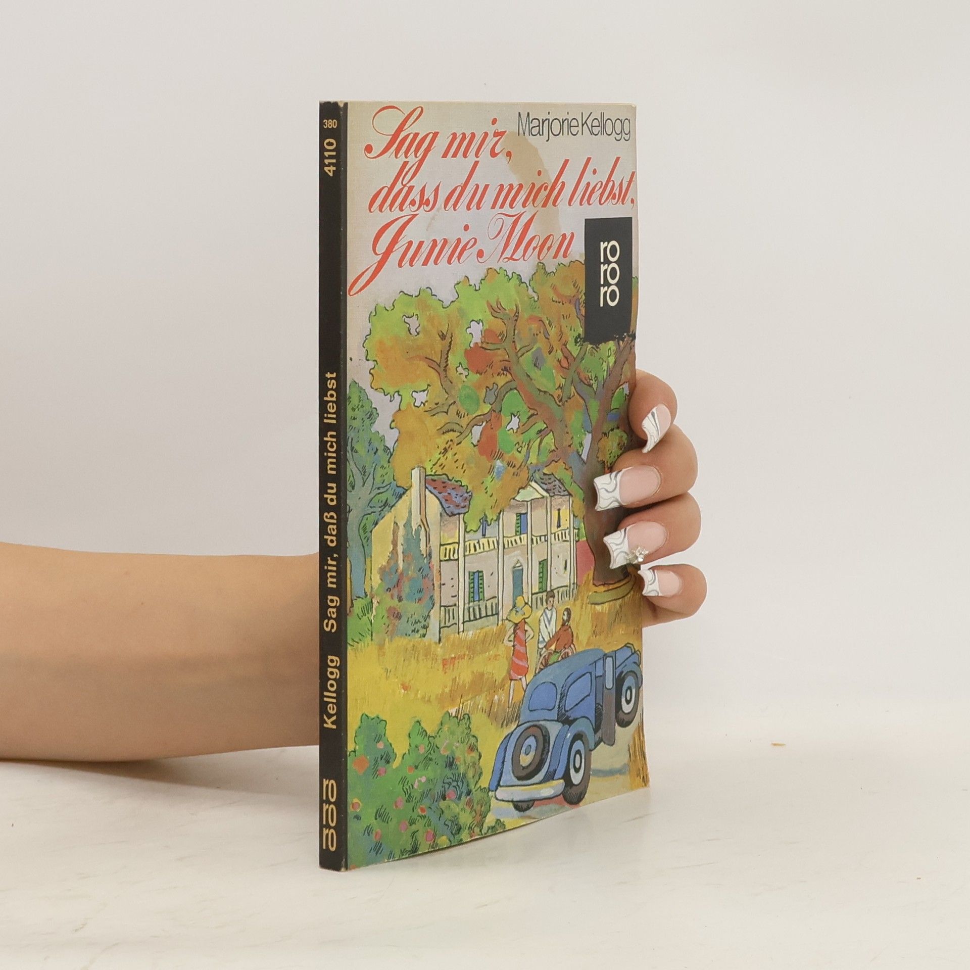 Marjorie Kellogg Sag mir, dass du mich liebst, Junie Moon